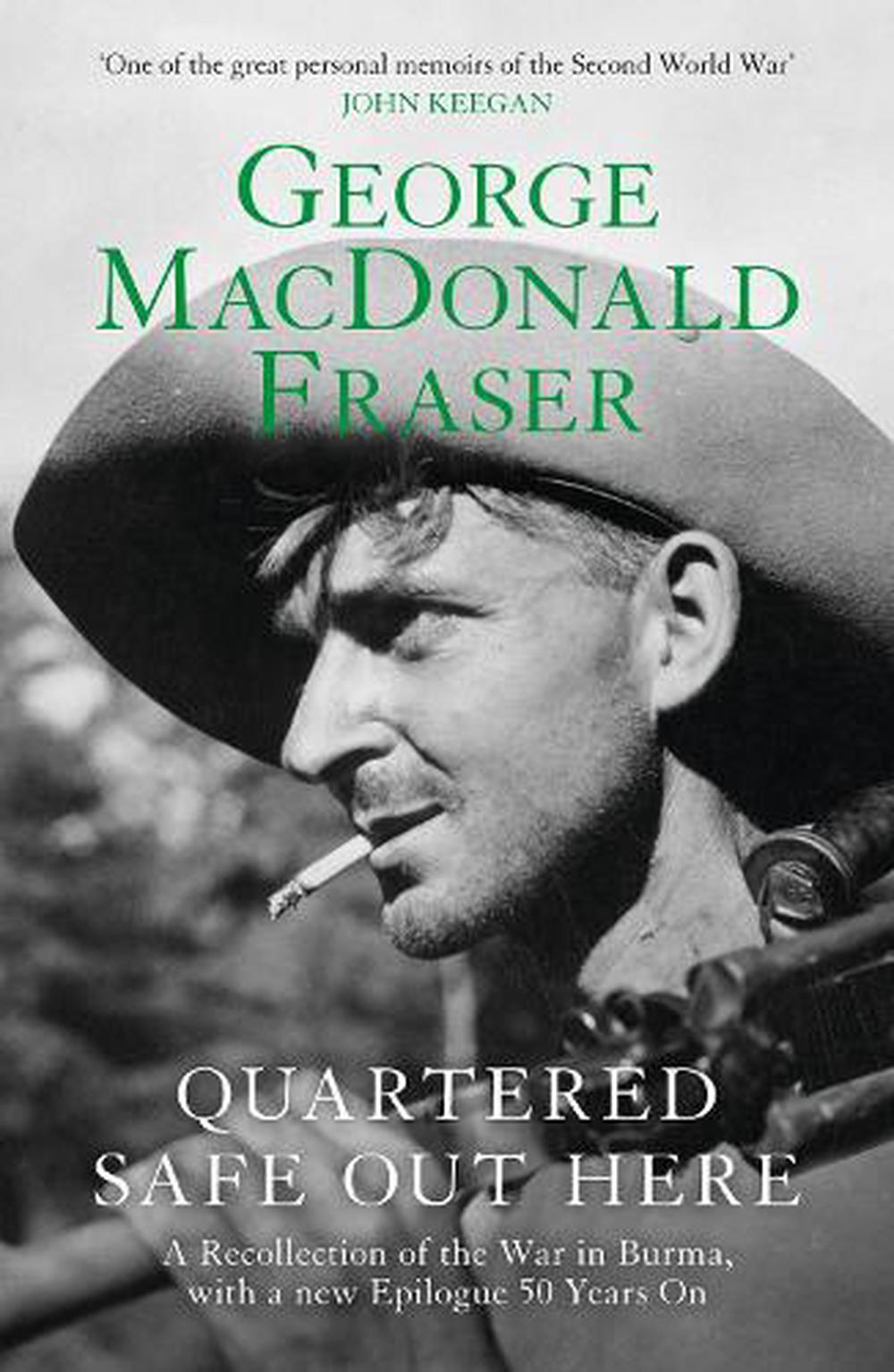 Quartered Safe Out Here by George MacDonald Fraser