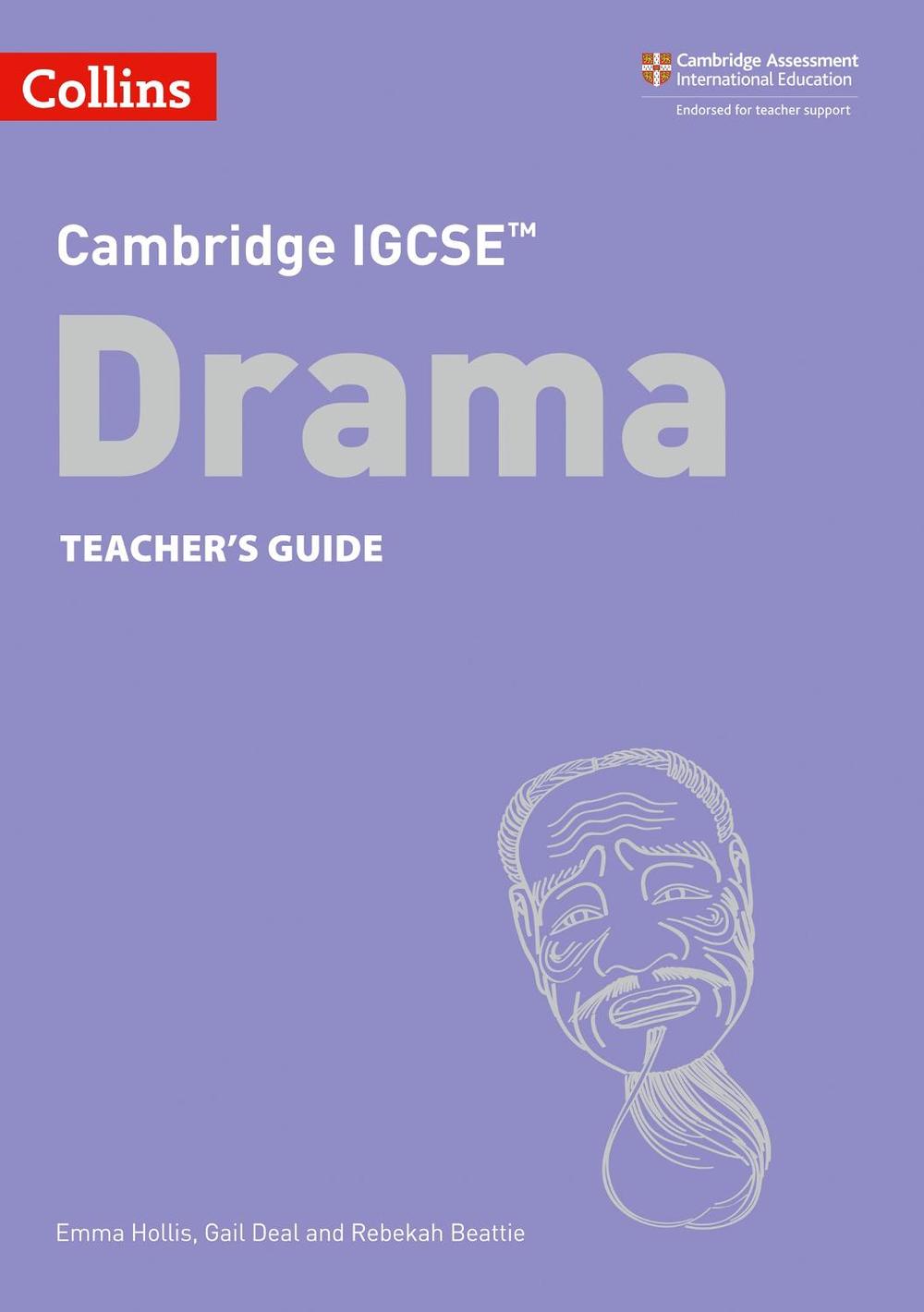 Cambridge IGCSE™ Drama Teacher’s Guide, 9780008353681