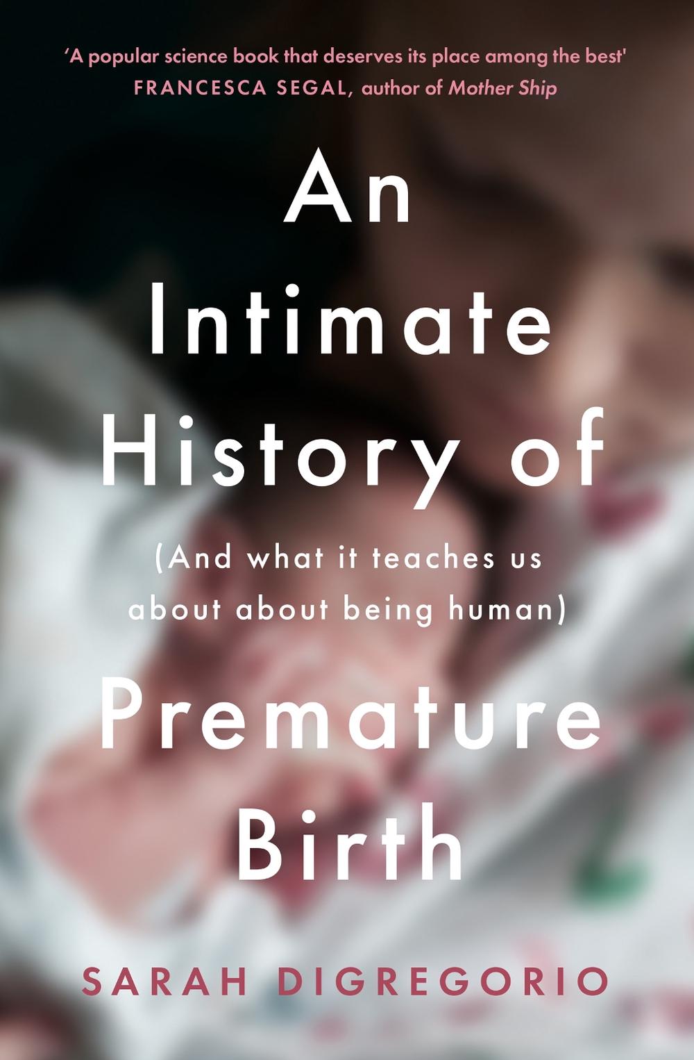 An Intimate History of Premature Birth, 9780008354947