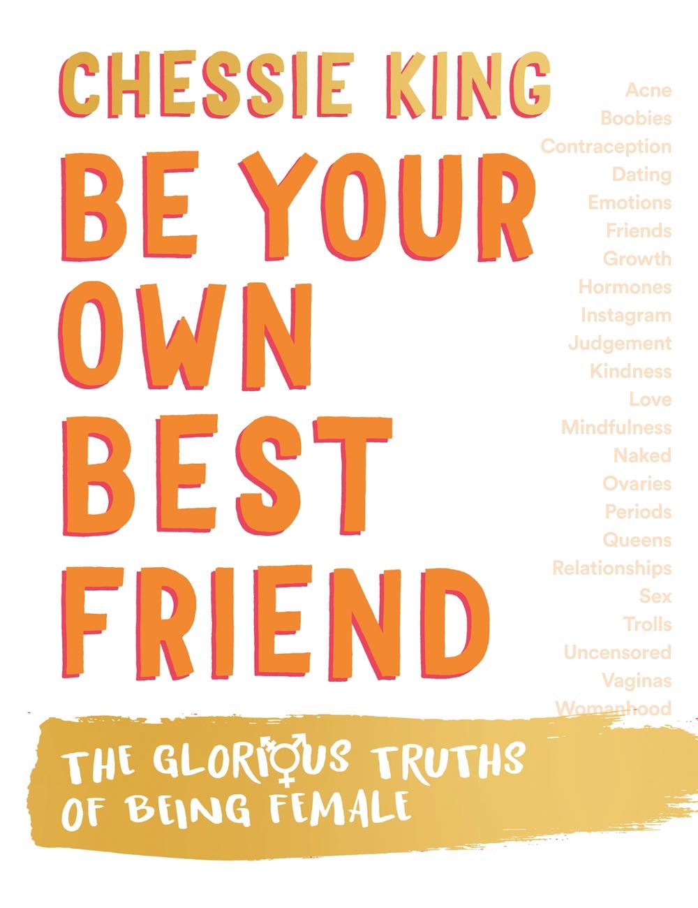 Be Your Own Best Friend by Chessie King - ISBN: 9780008377397