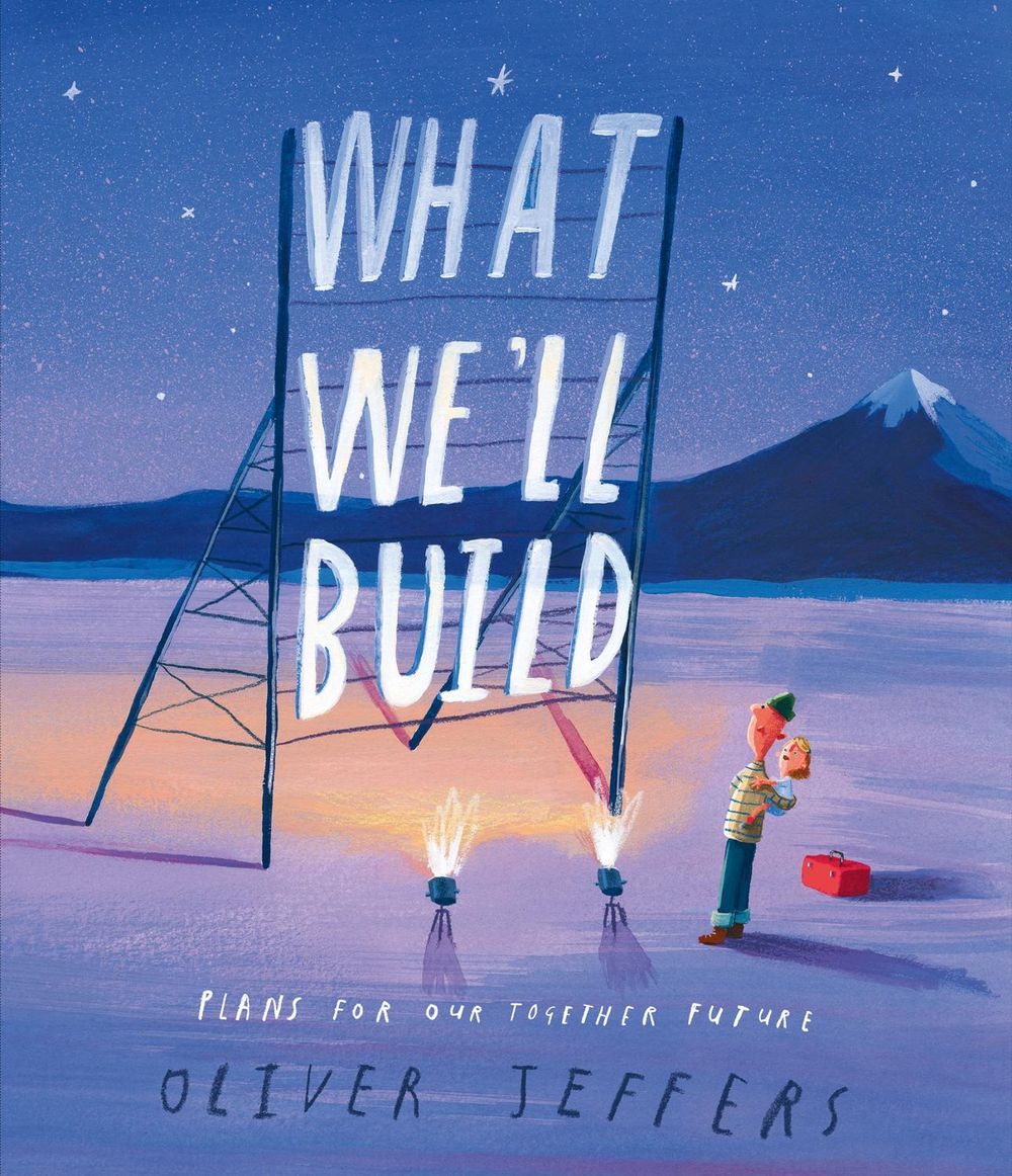 What We’ll Build by Oliver Jeffers - ISBN: 9780008382209