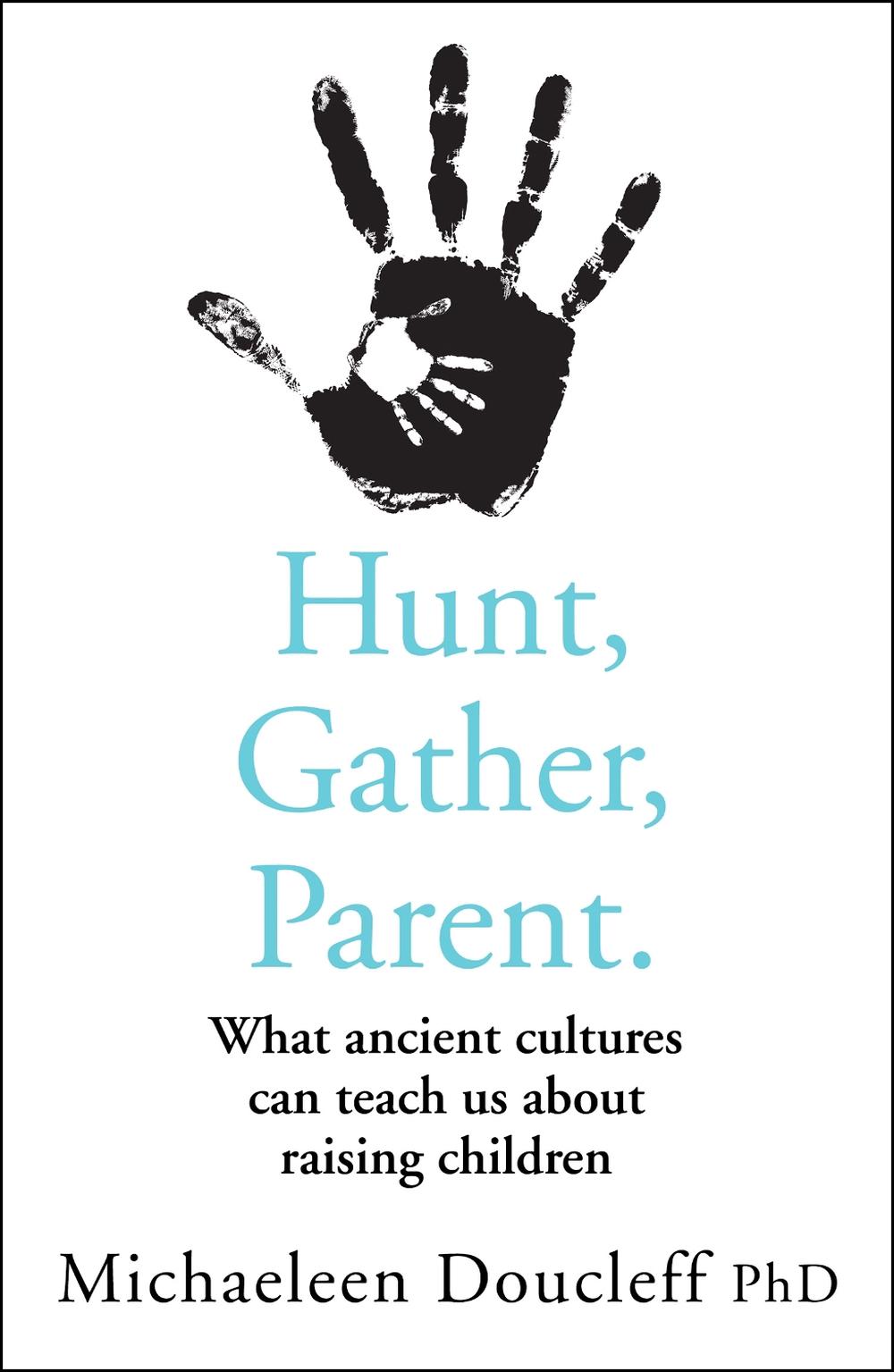 Hunt, Gather, Parent, 9780008406912