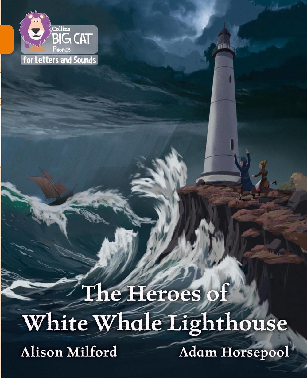 The Heroes of White Whale Lighthouse, 9780008410001