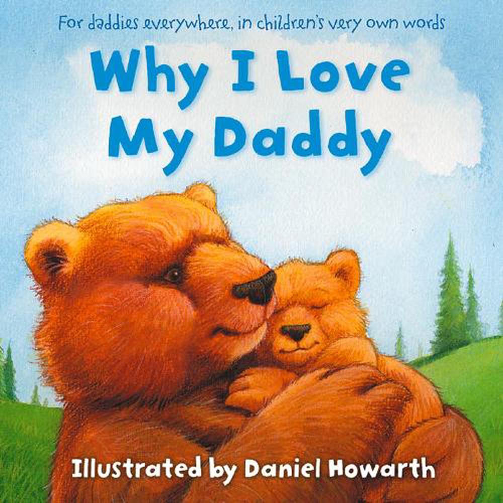 Why I Love My Daddy by Daniel Howarth, Hardcover, 9780008410988 | Buy ...