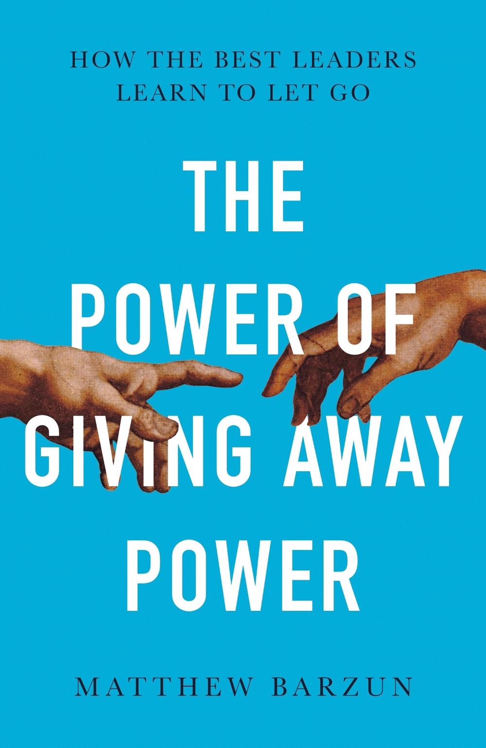 The Power of Giving Away Power, 9780008471705