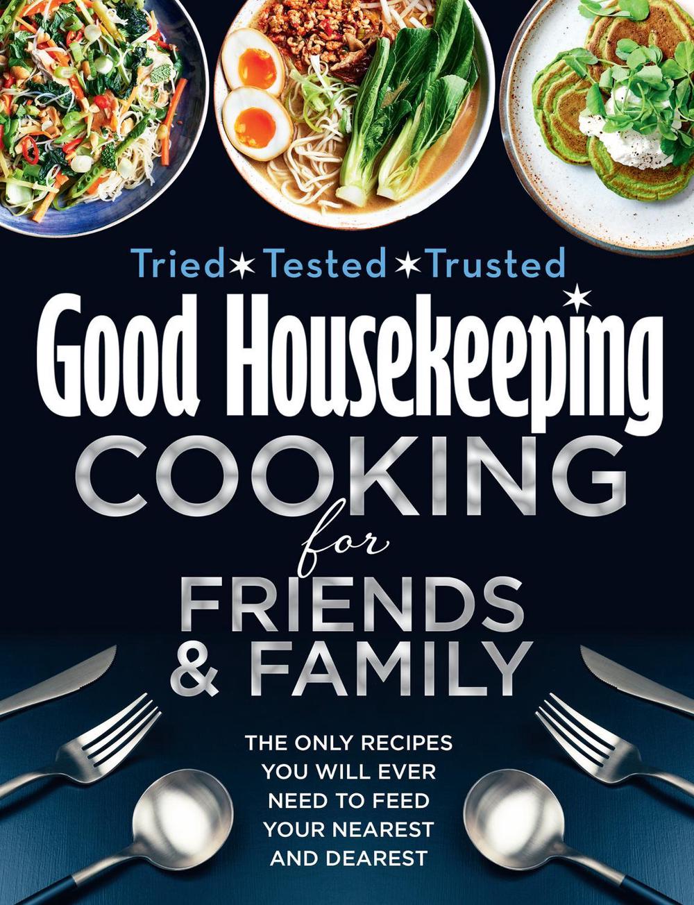 Good Housekeeping Cooking For Friends and Family, 9780008487836