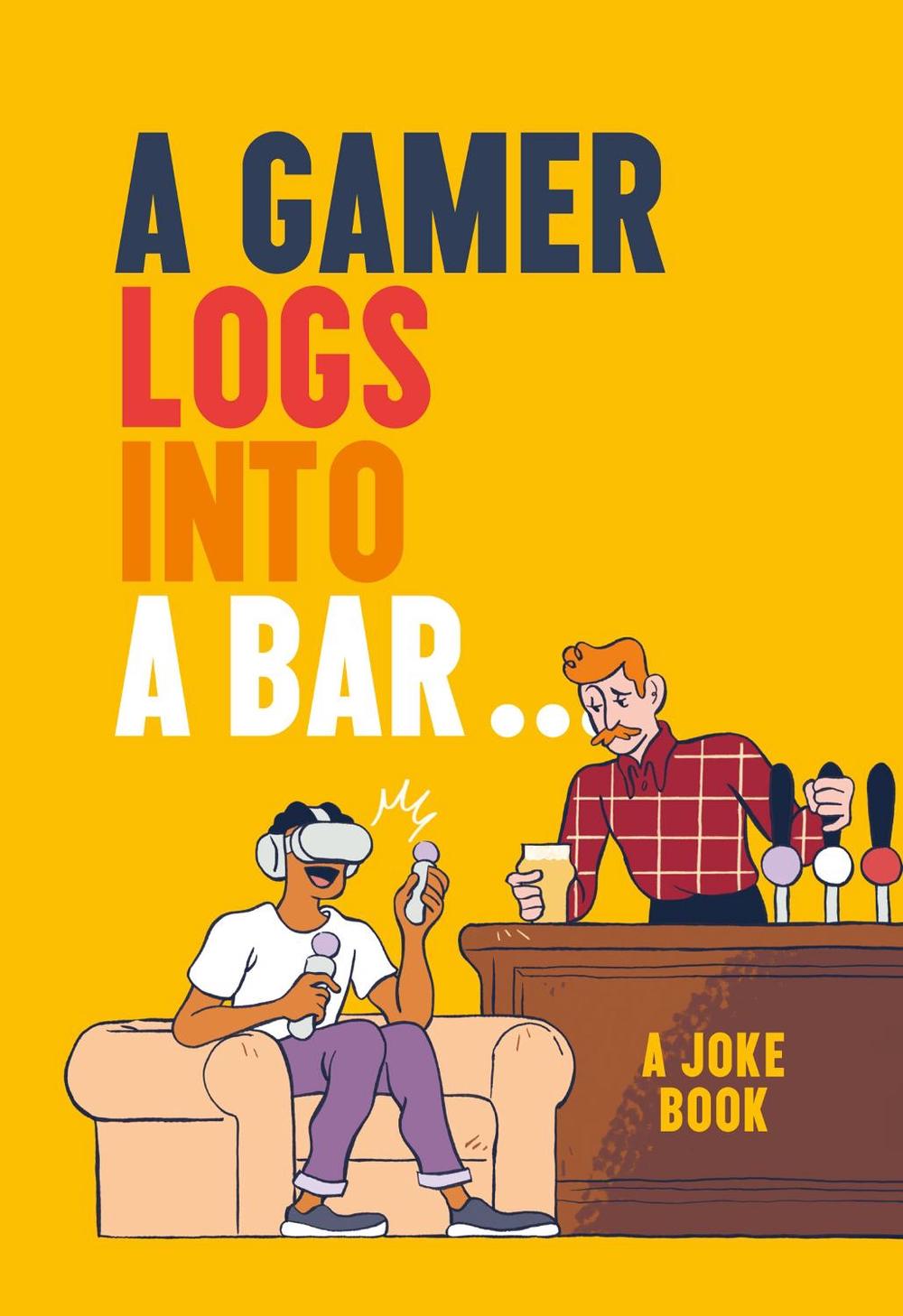A Gamer Logs into a Bar…, 9780008491130