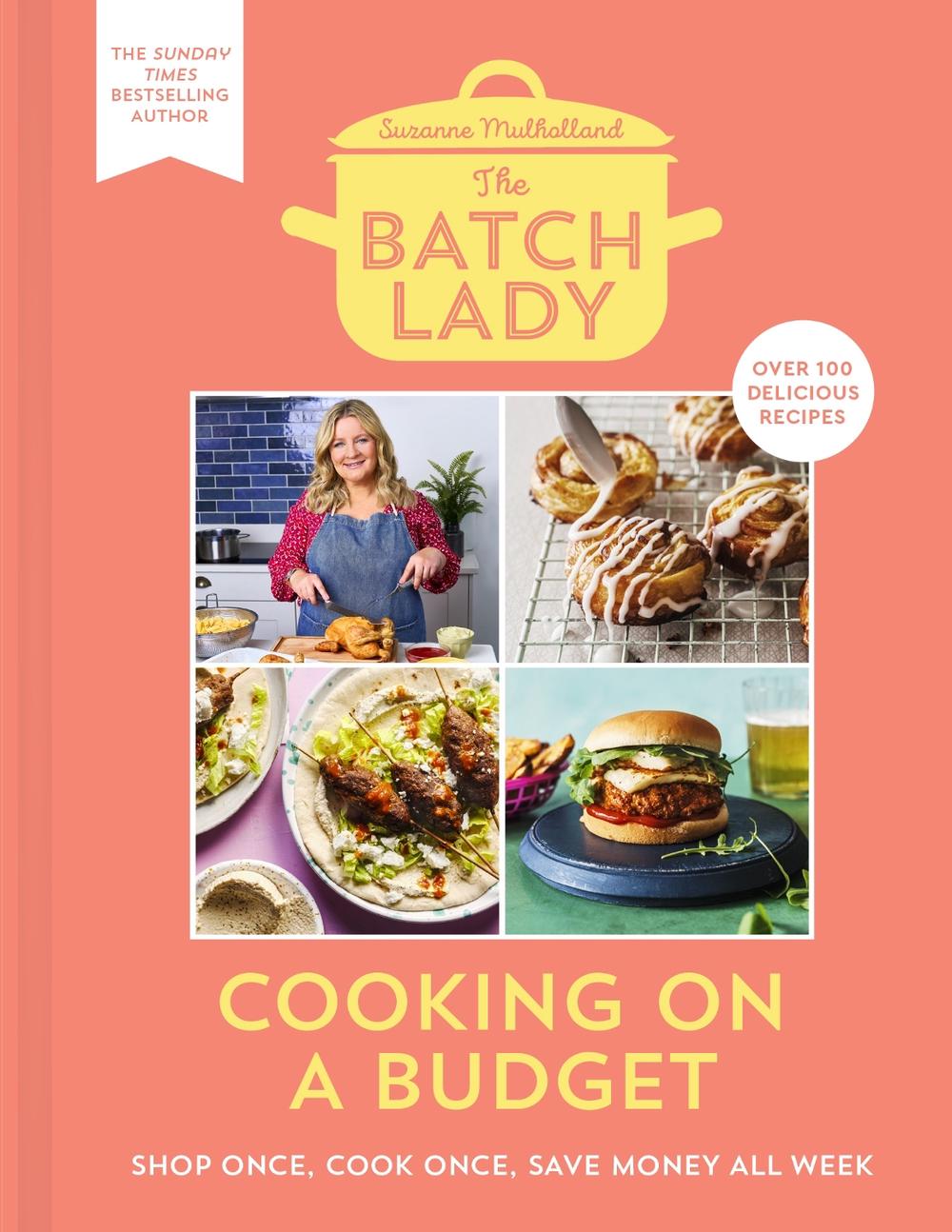 The Batch Lady: Cooking on a Budget by Suzanne Mulholland - ISBN: 9780008494056