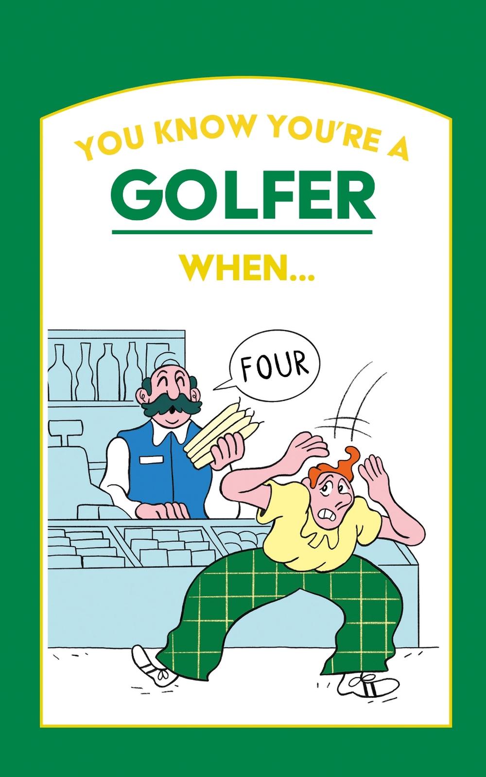 You Know You’re a Golfer When …, 9780008501365