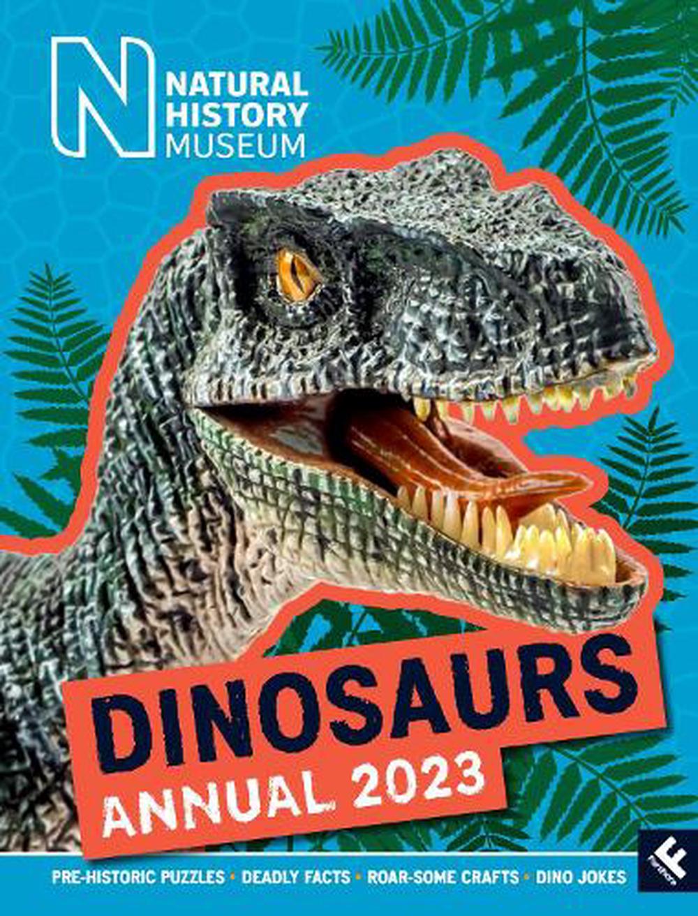 Natural History Museum Dinosaurs Annual 2023 by Natural History Museum ...