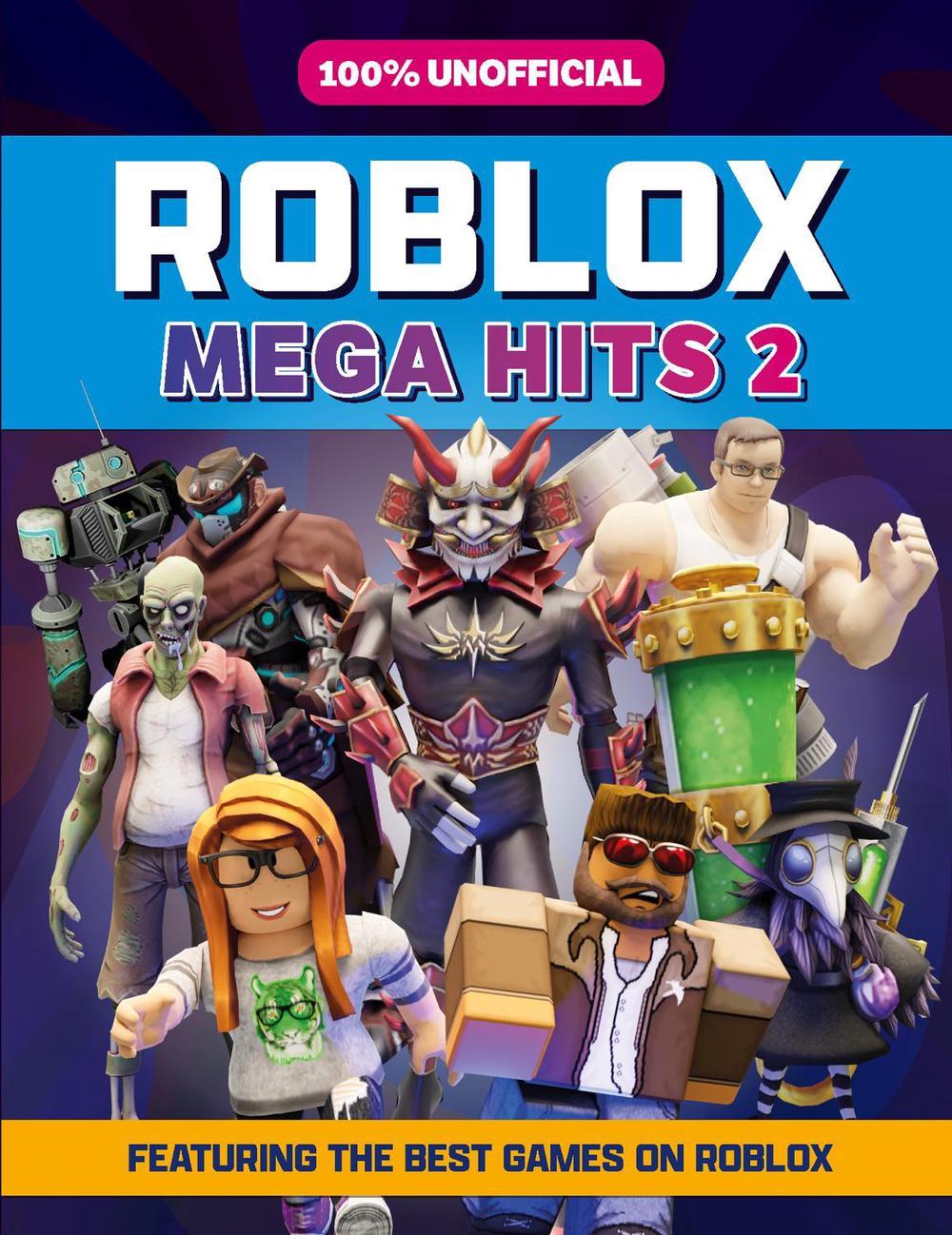 100% Unofficial Roblox Mega Hits 2, 9780008513900