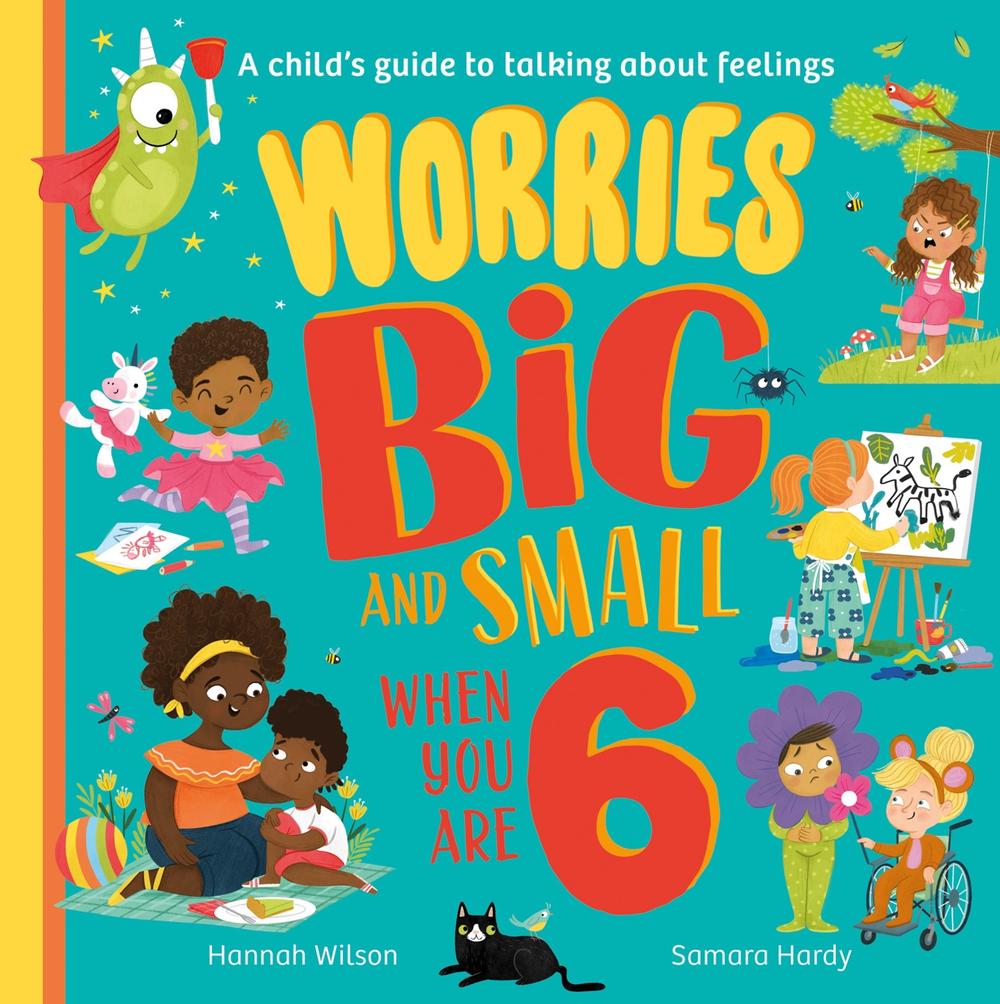 Worries Big and Small When You Are 6 by Hannah Wilson - ISBN: 9780008524395