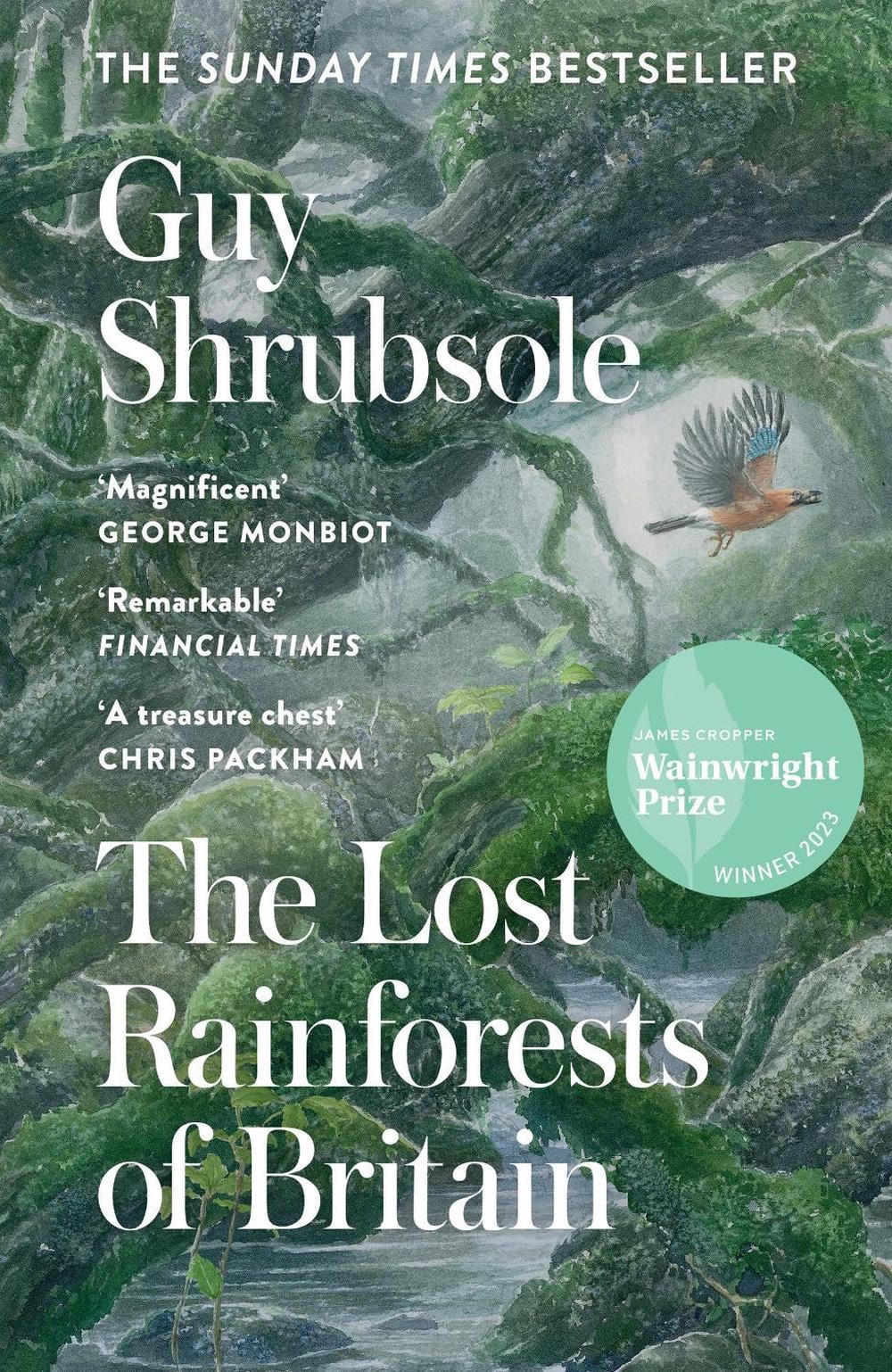 The Lost Rainforests of Britain by Guy Shrubsole - ISBN: 9780008527990