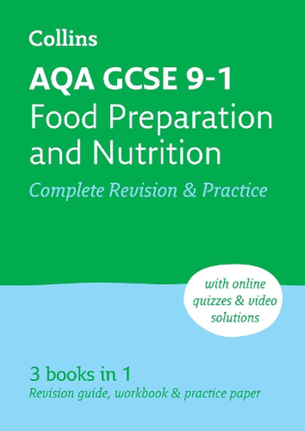 Aqa Gcse 9 1 Food Preparation And Nutrition Complete Revision And Practice By Collins Gcse 3477