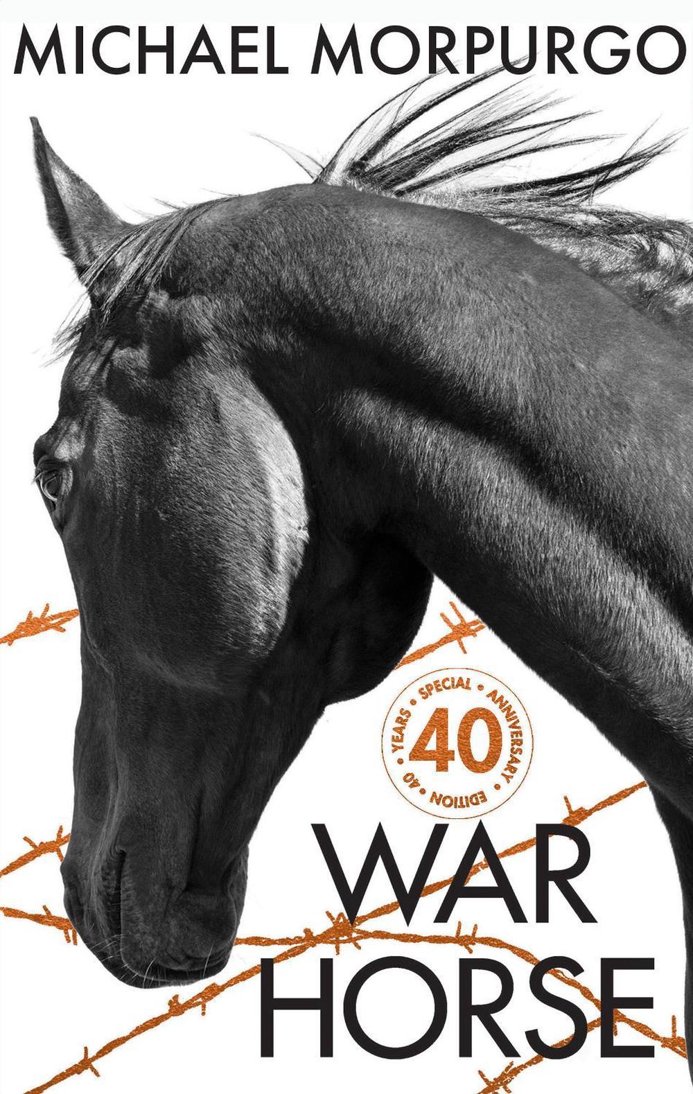 War Horse 40th Anniversary Edition by Michael Morpurgo - ISBN: 9780008535711