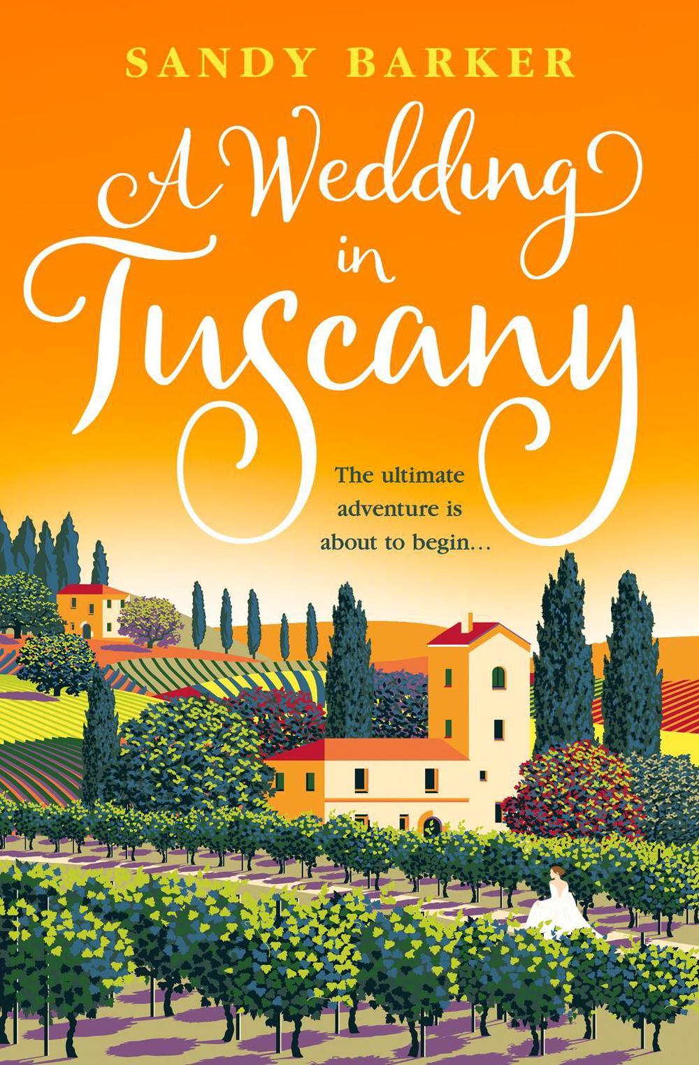 A Wedding in Tuscany by Sandy Barker - ISBN: 9780008536787