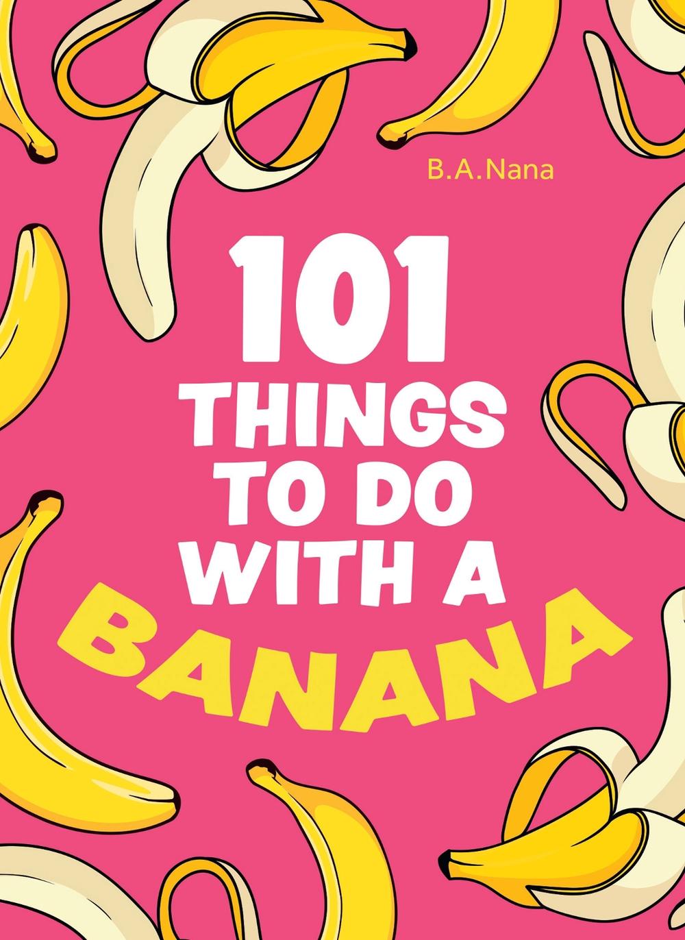 101 Things to Do With a Banana, 9780008578961