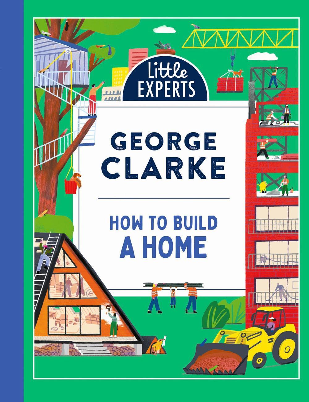 How to Build a Home by George Clarke - ISBN: 9780008587895