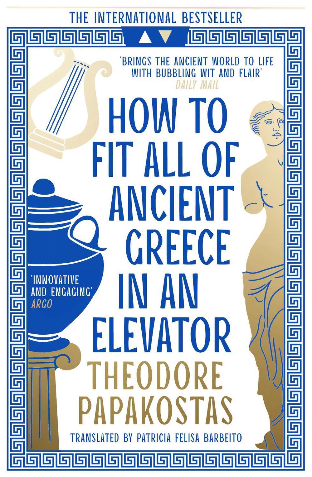 How to Fit All of Ancient Greece in an Elevator, 9780008596101