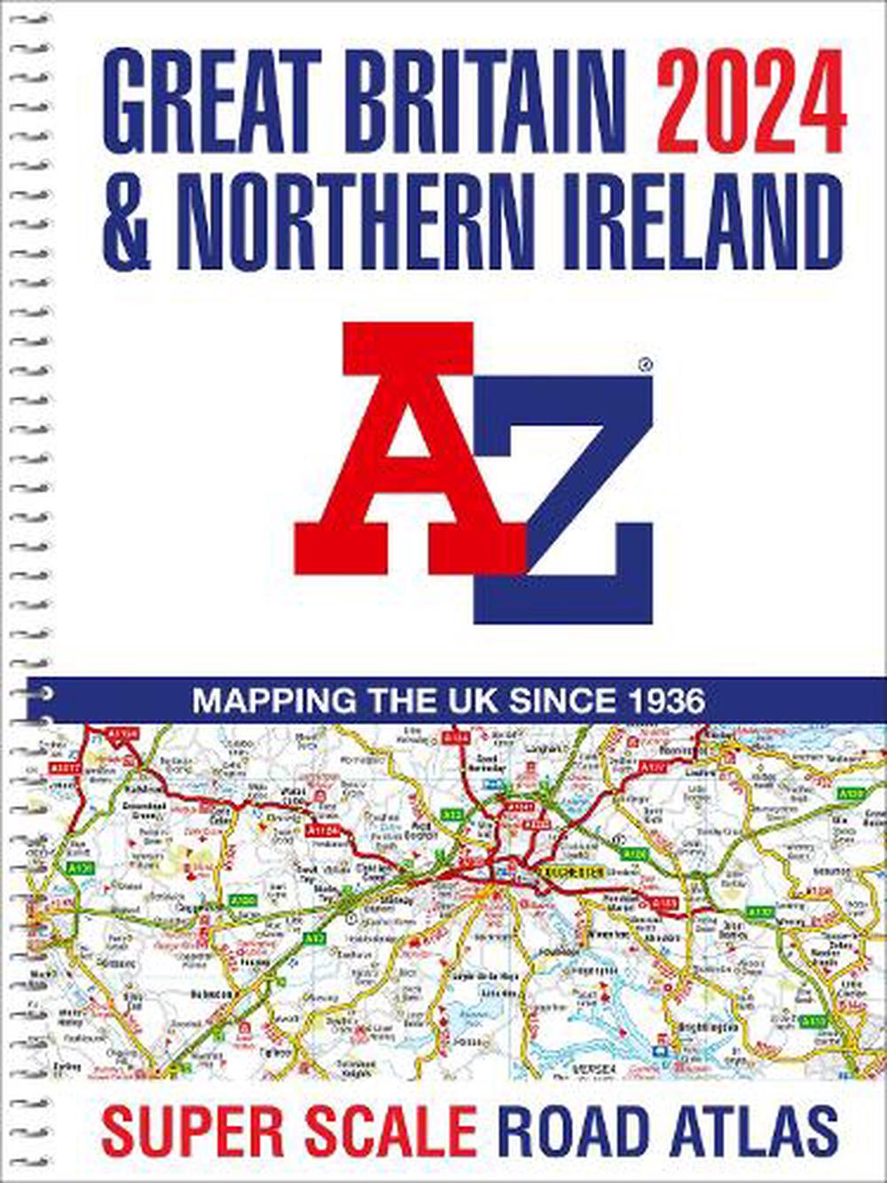 Great Britain AZ Super Scale Road Atlas 2024 (A3 Spiral) by AZ maps