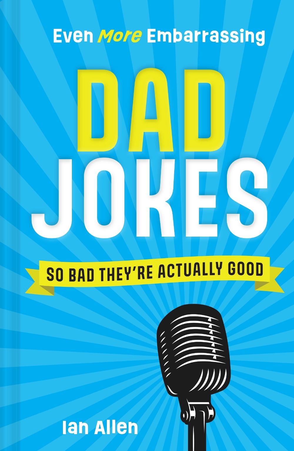 Even More Embarrassing Dad Jokes, 9780008604066