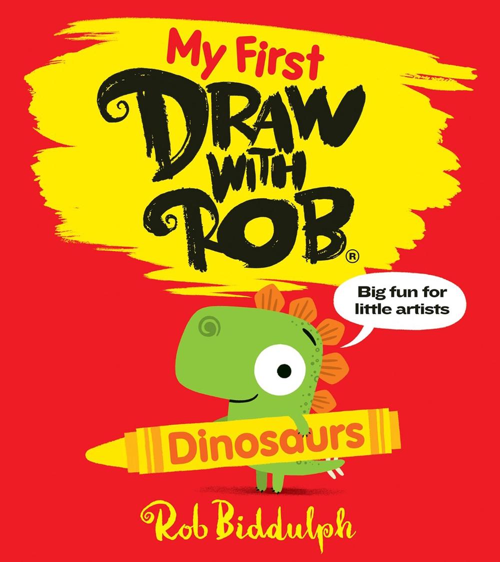 My First Draw With Rob: Dinosaurs, 9780008627584