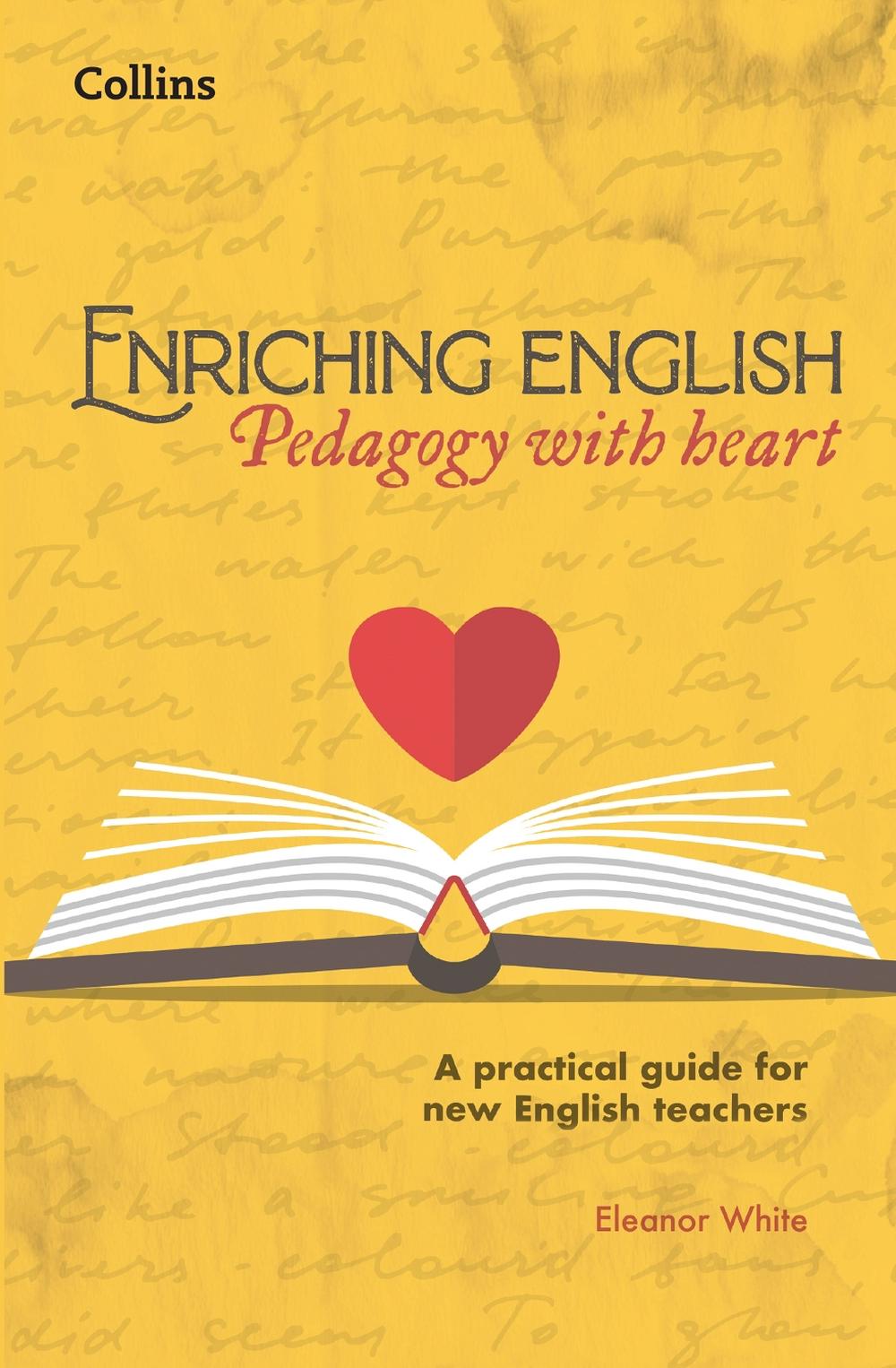 Enriching English: Pedagogy with heart, 9780008640910