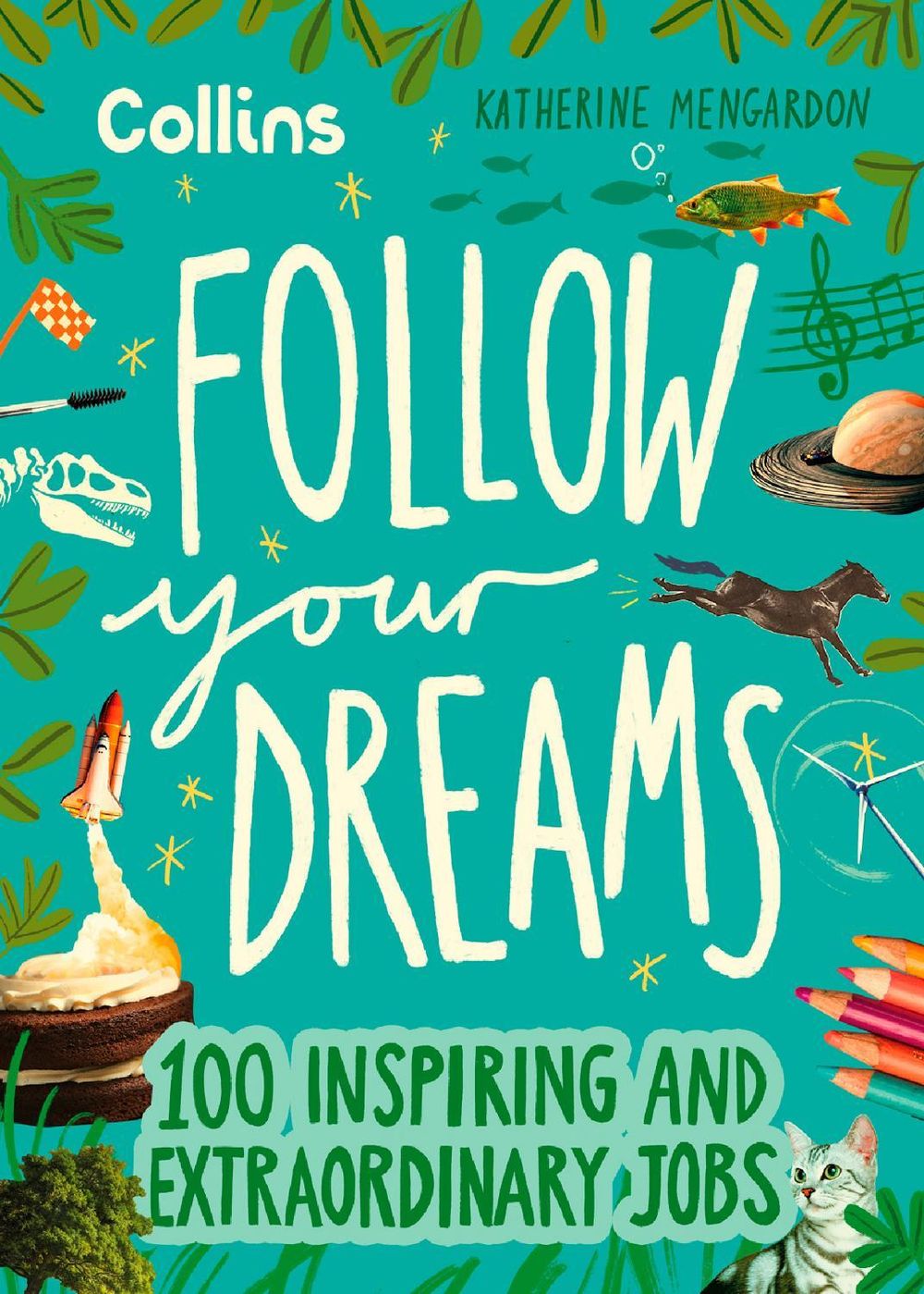 Follow Your Dreams by Katherine Mengardon - ISBN: 9780008653712