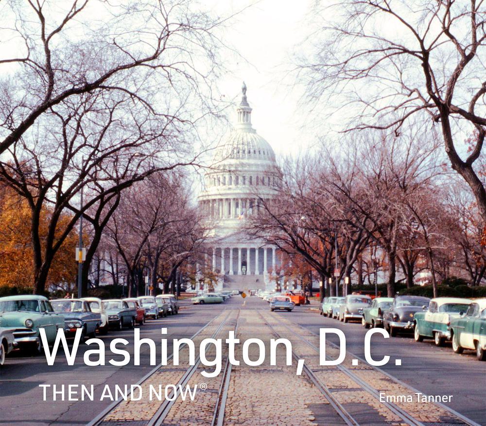 Washington, D.C. Then and Now, 9780008658991