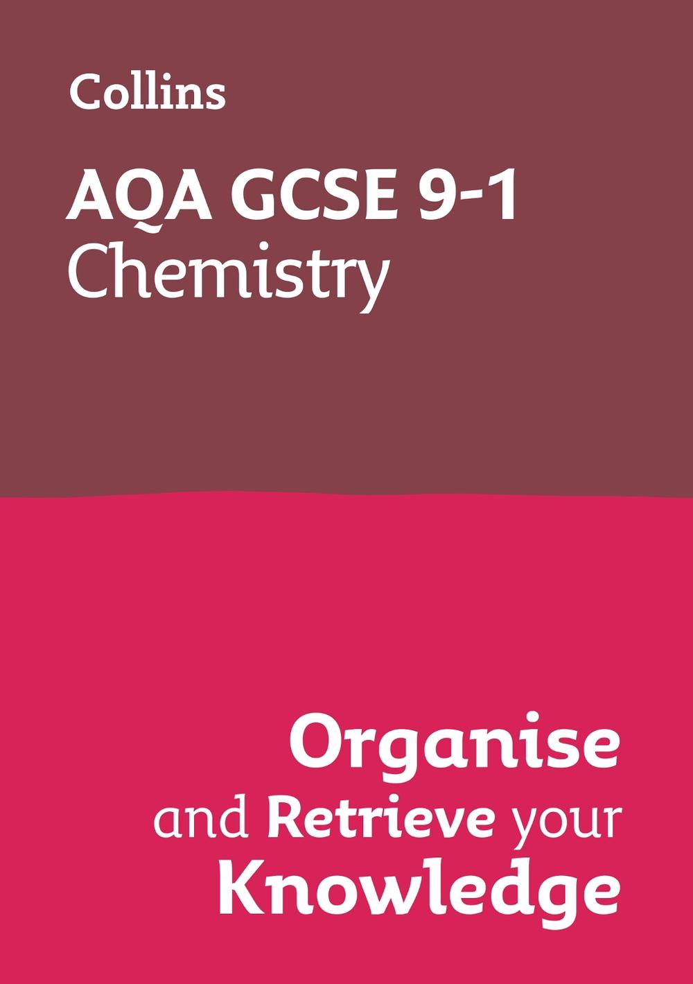 AQA GCSE 9-1 Chemistry Organise and Retrieve Your Knowledge, 9780008672317