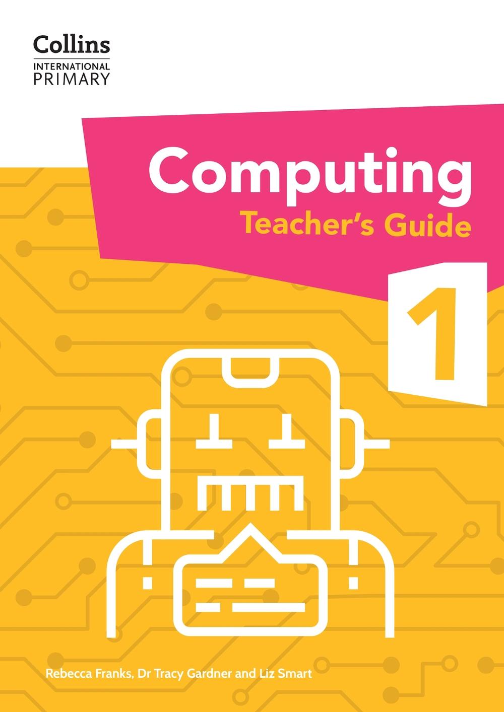 International Primary Computing Teacher’s Guide: Stage 1, 9780008683962