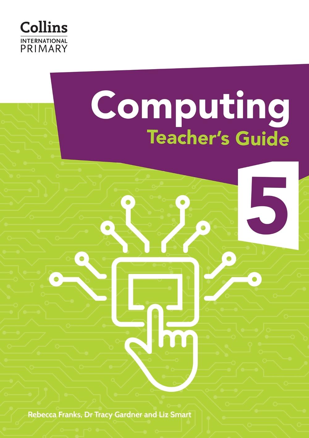 International Primary Computing Teacher’s Guide: Stage 5, 9780008684006