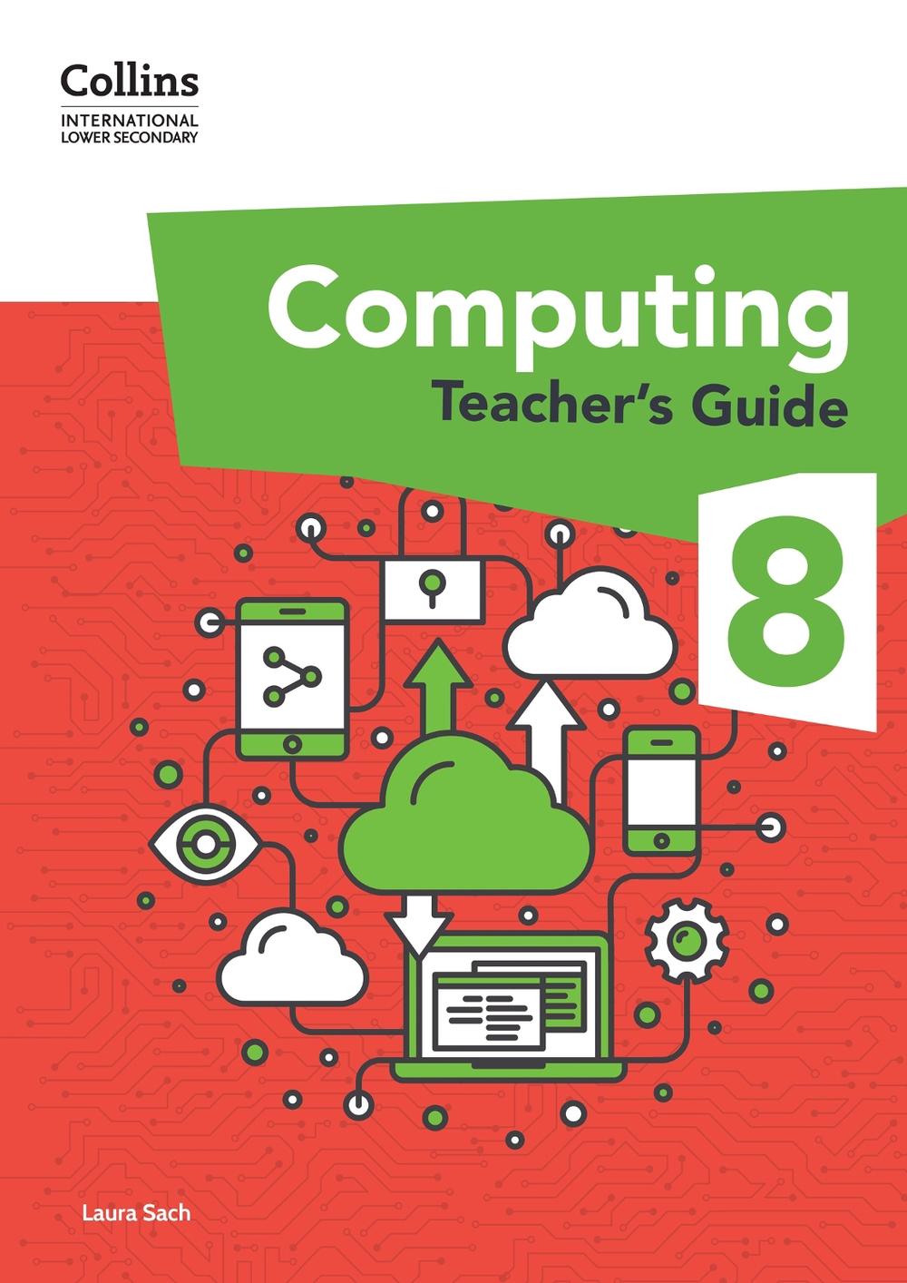 International Lower Secondary Computing Teacher’s Guide: Stage 8, 9780008684099