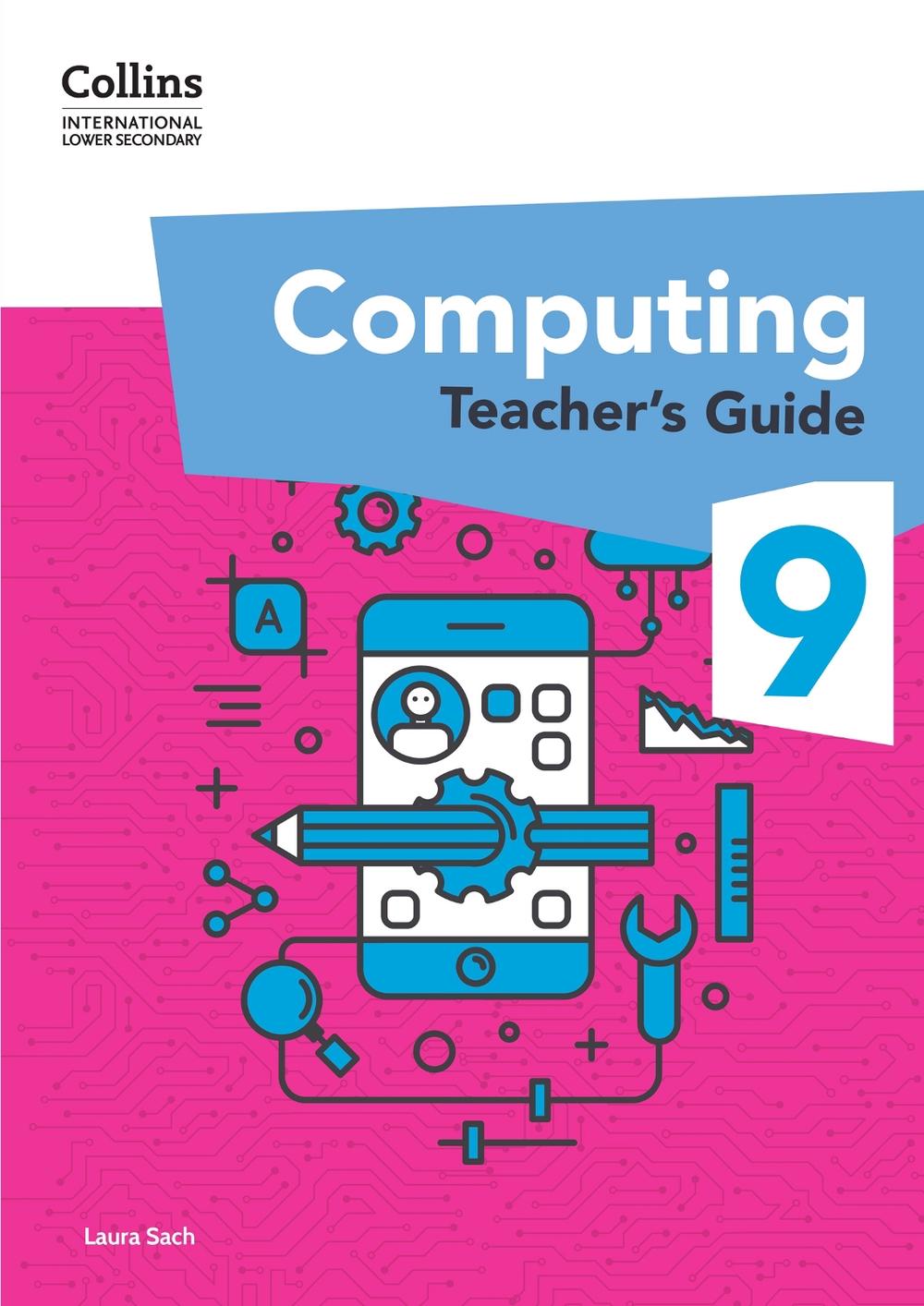 International Lower Secondary Computing Teacher’s Guide: Stage 9, 9780008684105
