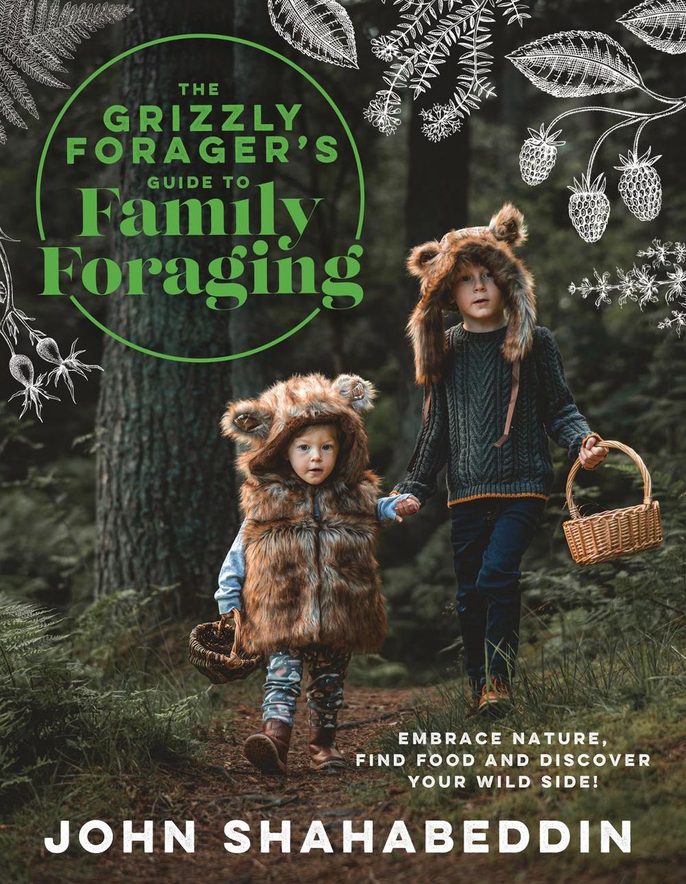 The Grizzly Forager’s Guide to Family Foraging, 9780008701550