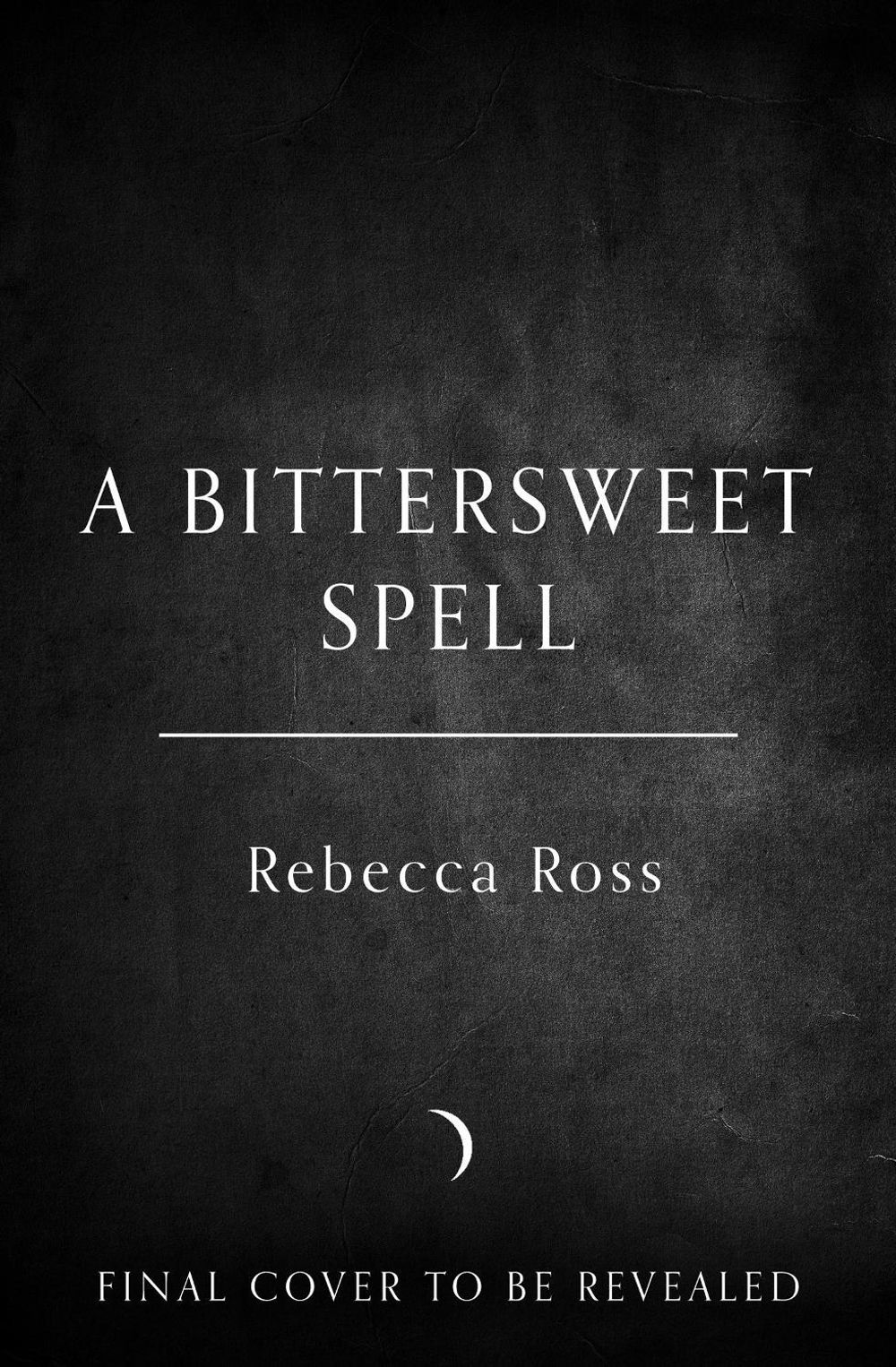 A Bittersweet Spell by Rebecca Ross - ISBN: 9780008712181