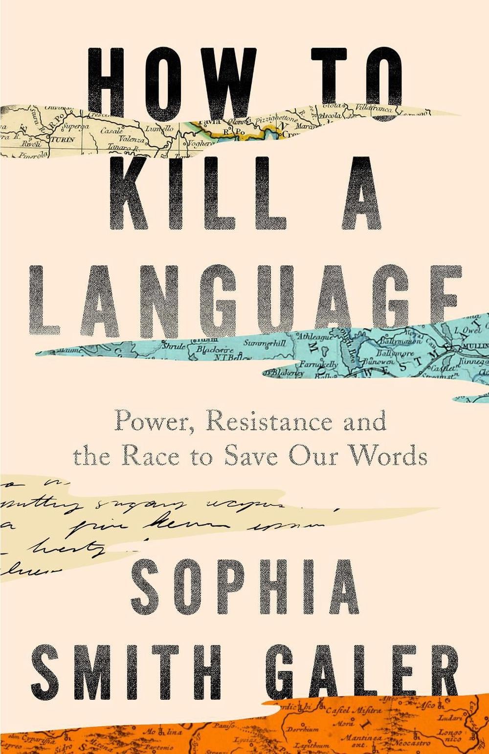 How to Kill a Language by Sophia Smith Galer - ISBN: 9780008723729
