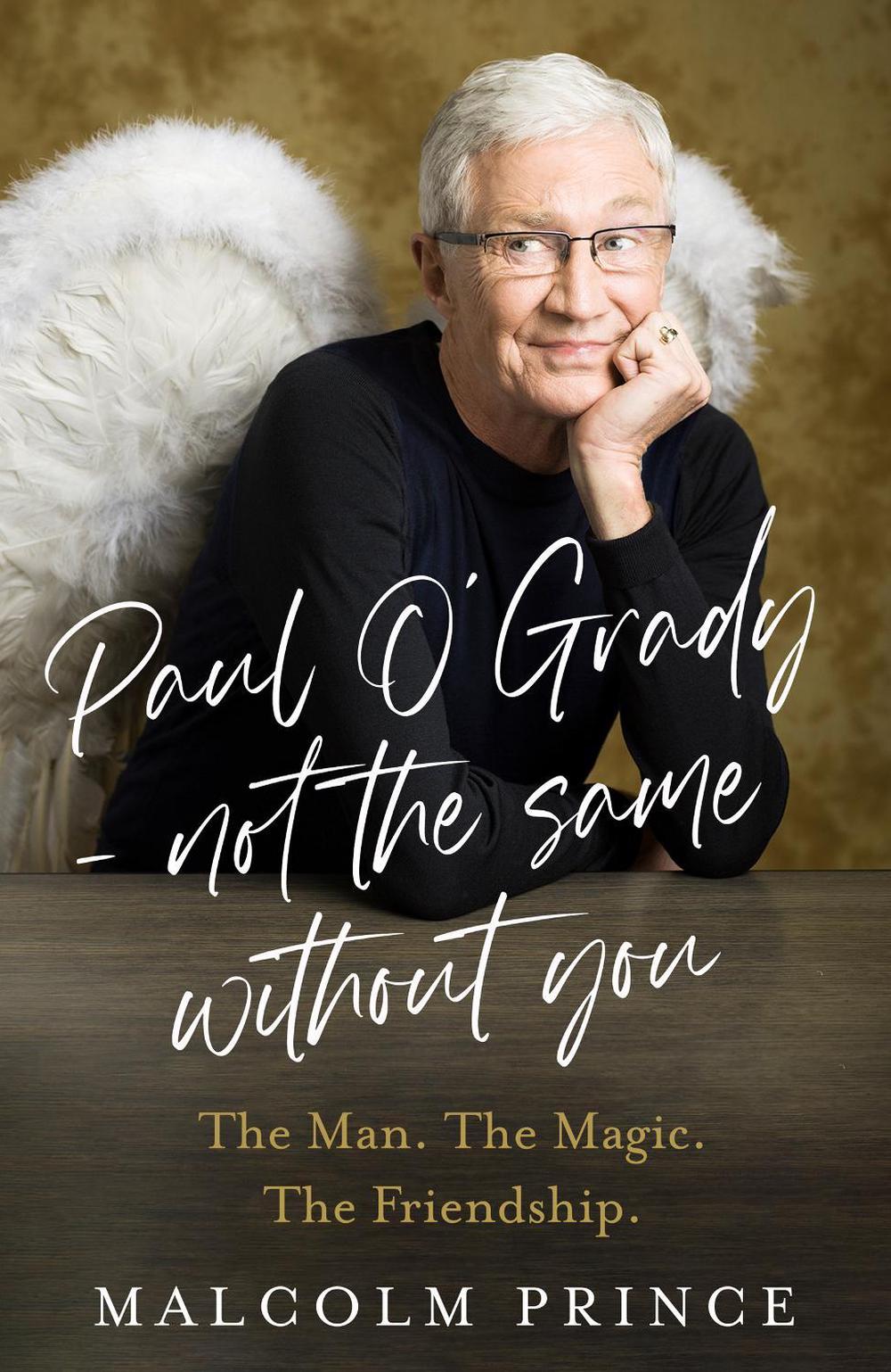 Paul O’Grady – Not The Same Without You, 9780008729196
