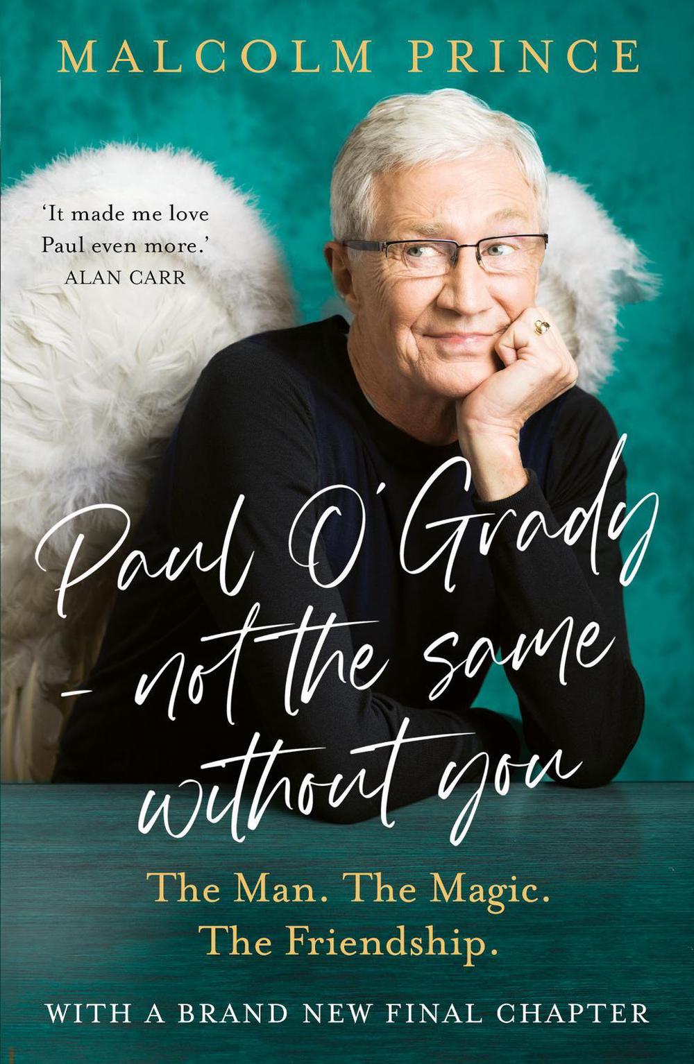 Paul O’Grady – Not The Same Without You, 9780008729226