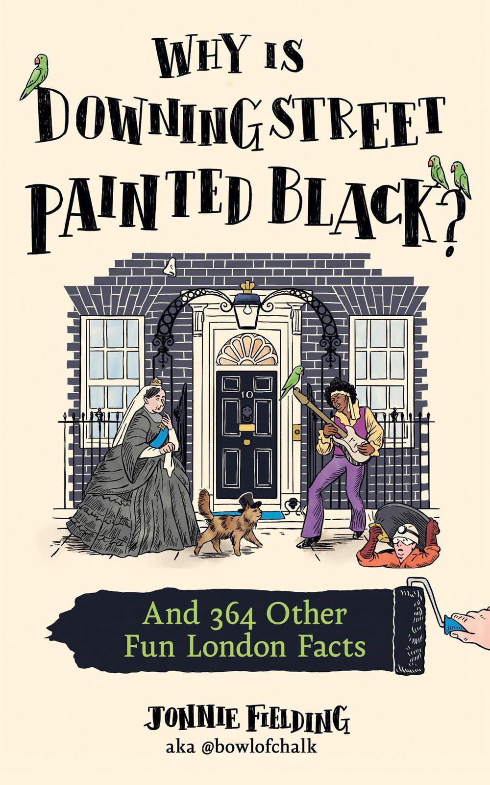Why is Downing Street Painted Black?, 9780008730185