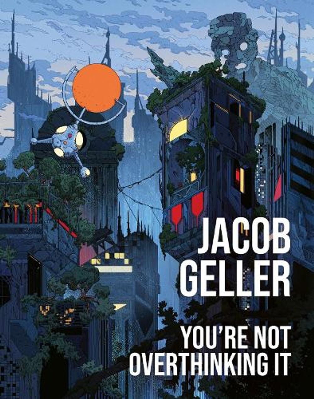 You’re Not Overthinking It by Jacob Geller - ISBN: 9780008756512