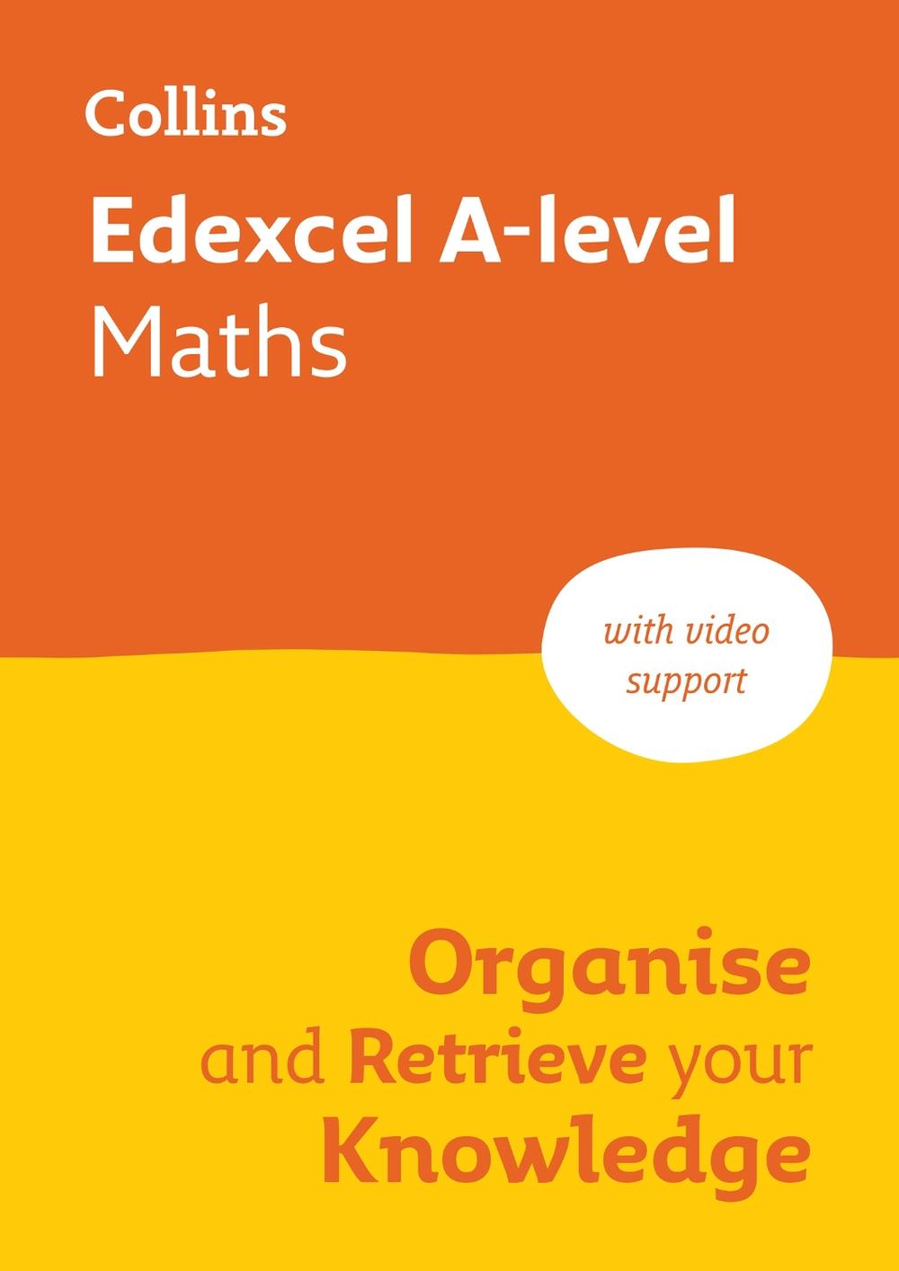 Edexcel A level Maths Organise and Retrieve Your Knowledge, 9780008760359