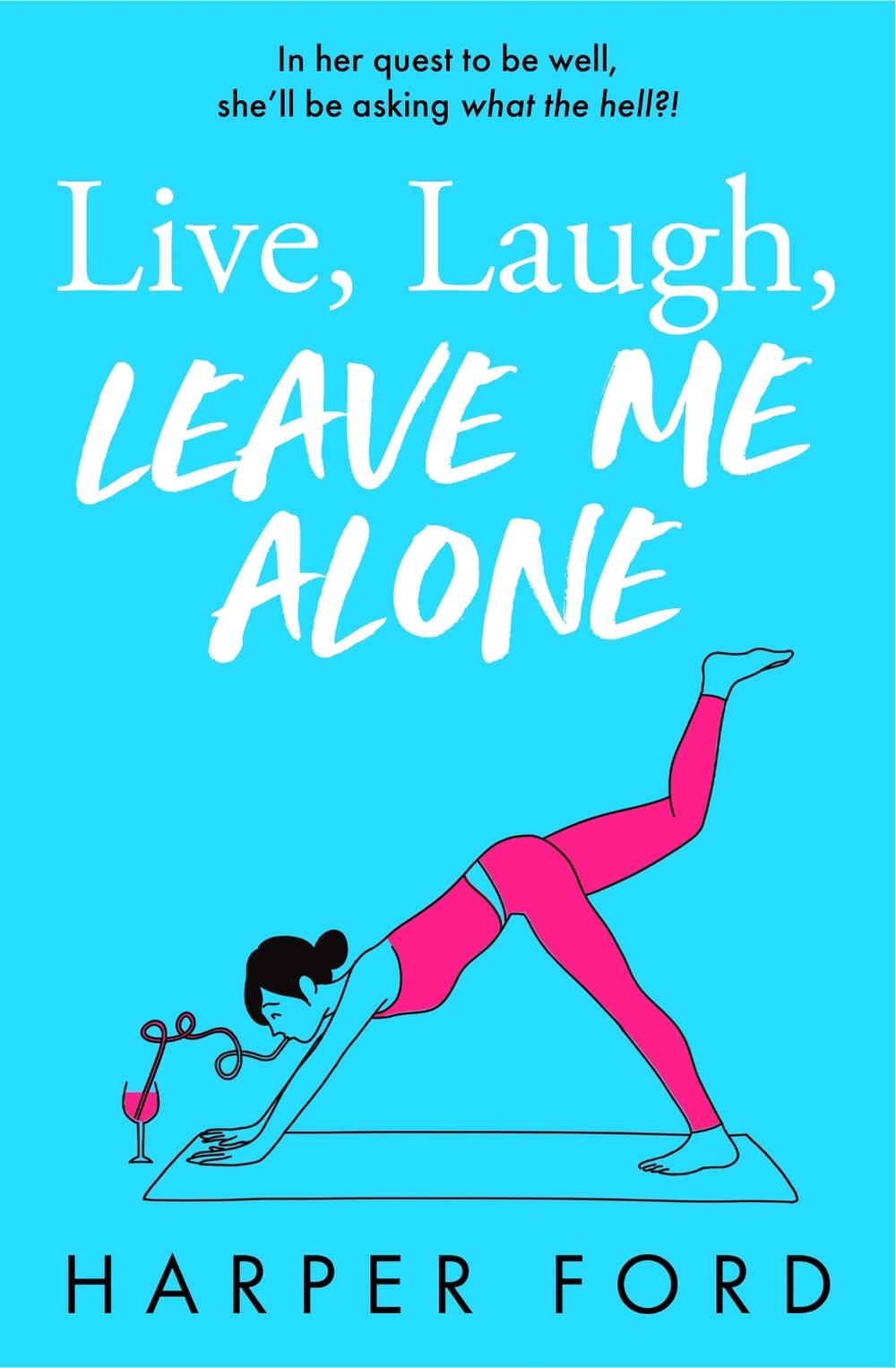 Live Laugh (Leave Me Alone), 9780008763091