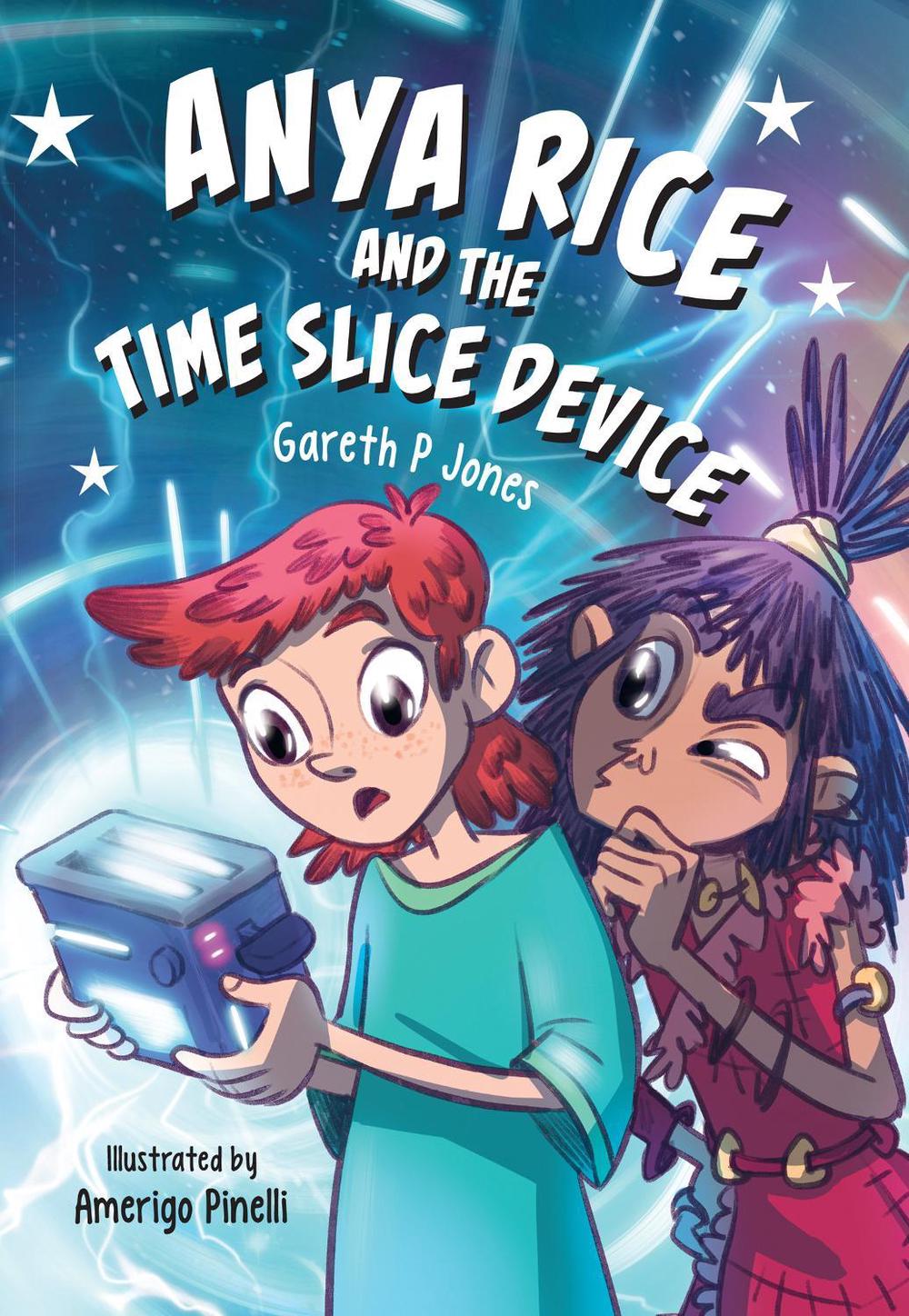 Anya Rice and the Time Slice Device, 9780008767976
