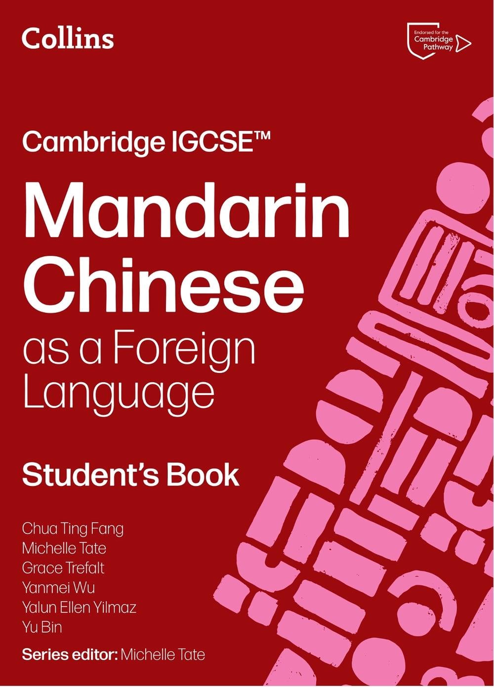 Student In Chinese Language Cambridge IGCSE™ Mandarin Chinese as a Foreign Language Student’s Book ...