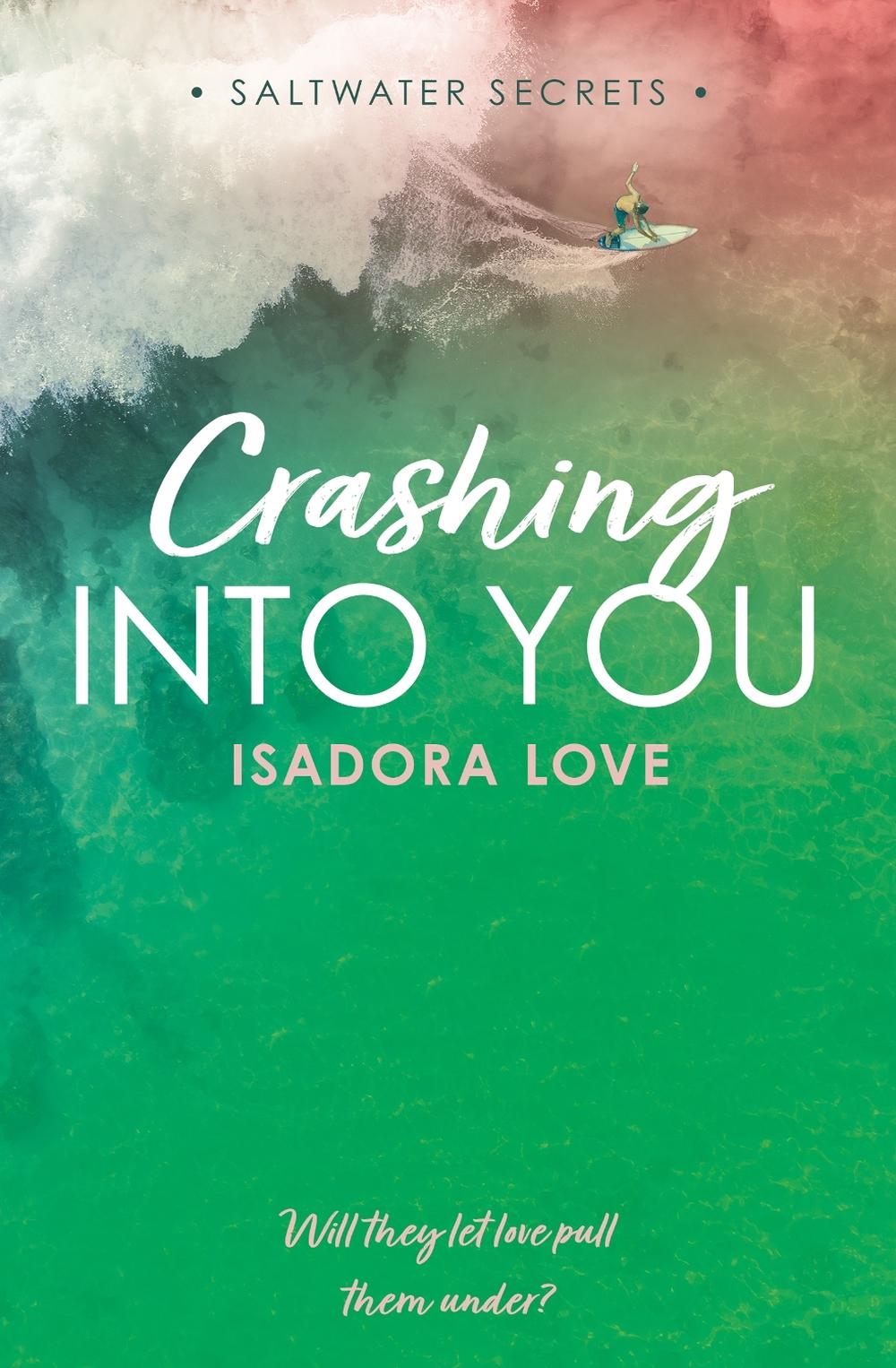 Crashing Into You by Isadora Love - ISBN: 9780008781729