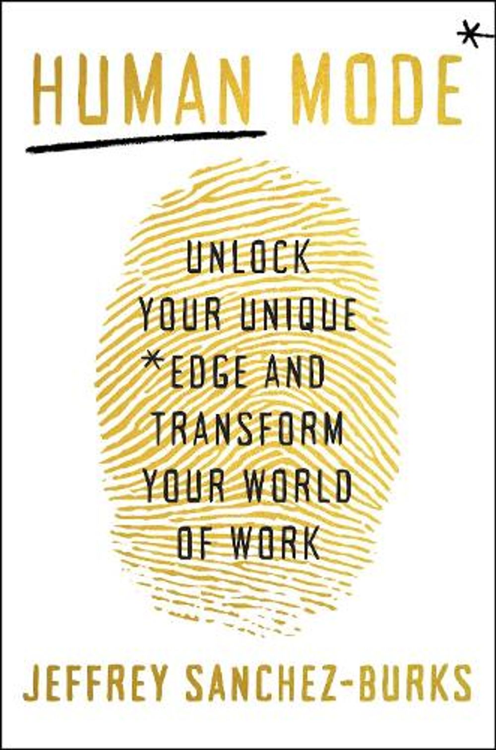 Human Mode by Jeffrey Sanchez-Burks - ISBN: 9780008786489