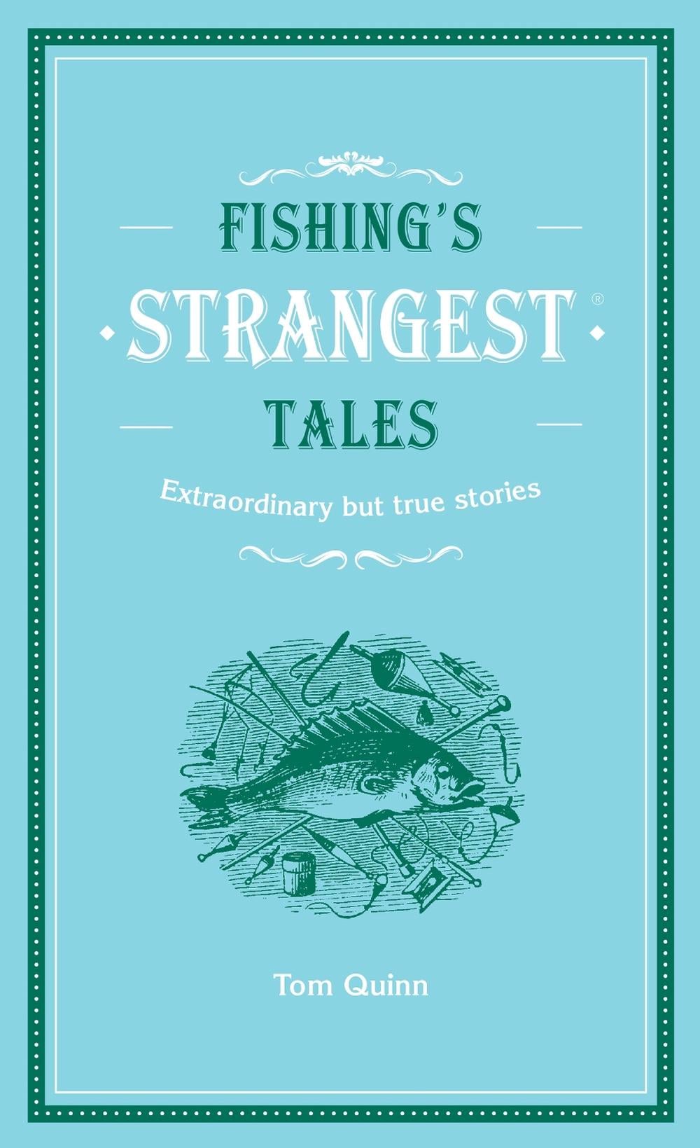 Fishing's Strangest Tales by Tom Quinn - ISBN: 9780008787042