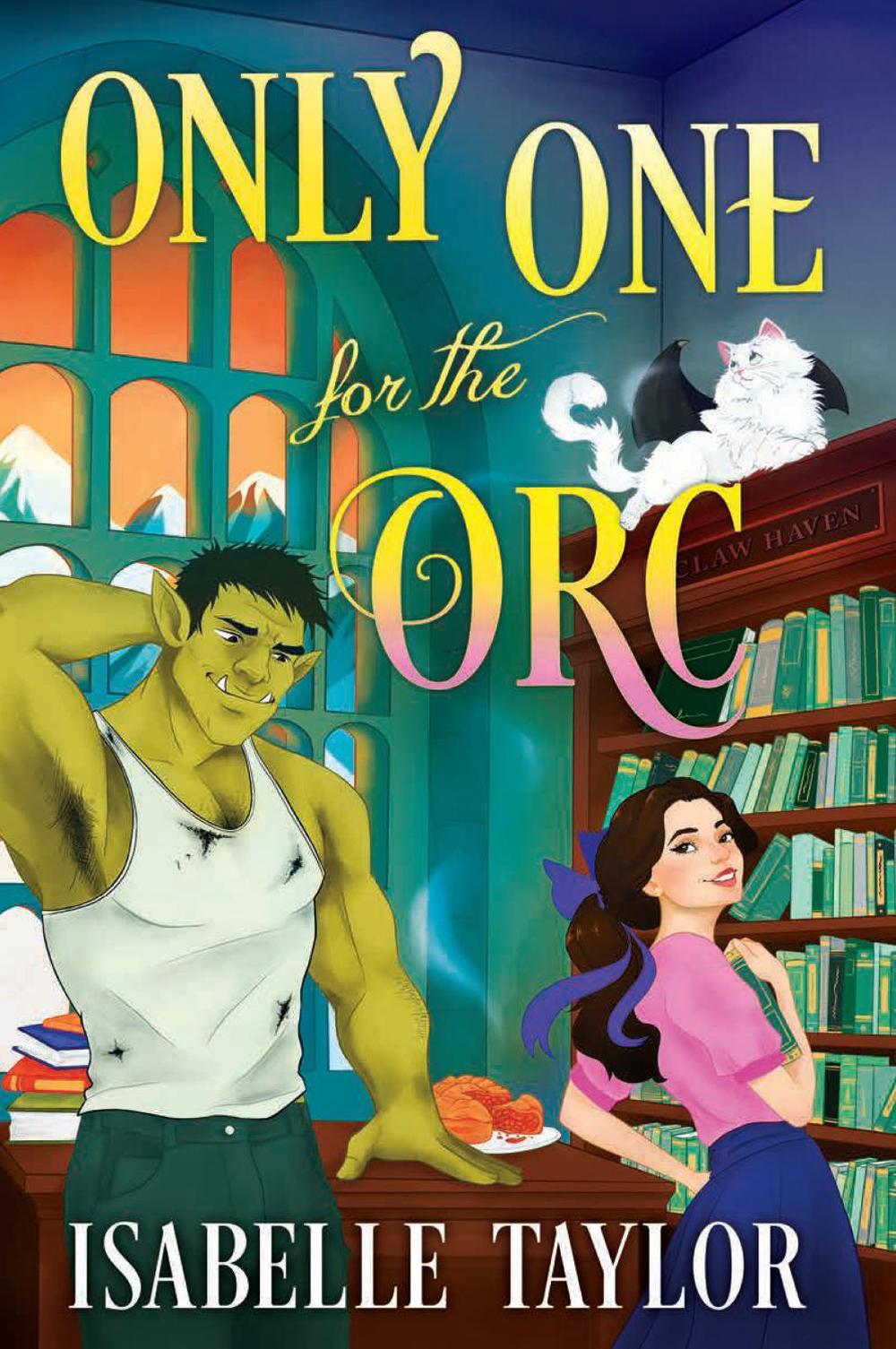 Only One for the Orc by Isabelle Taylor - ISBN: 9780008798369