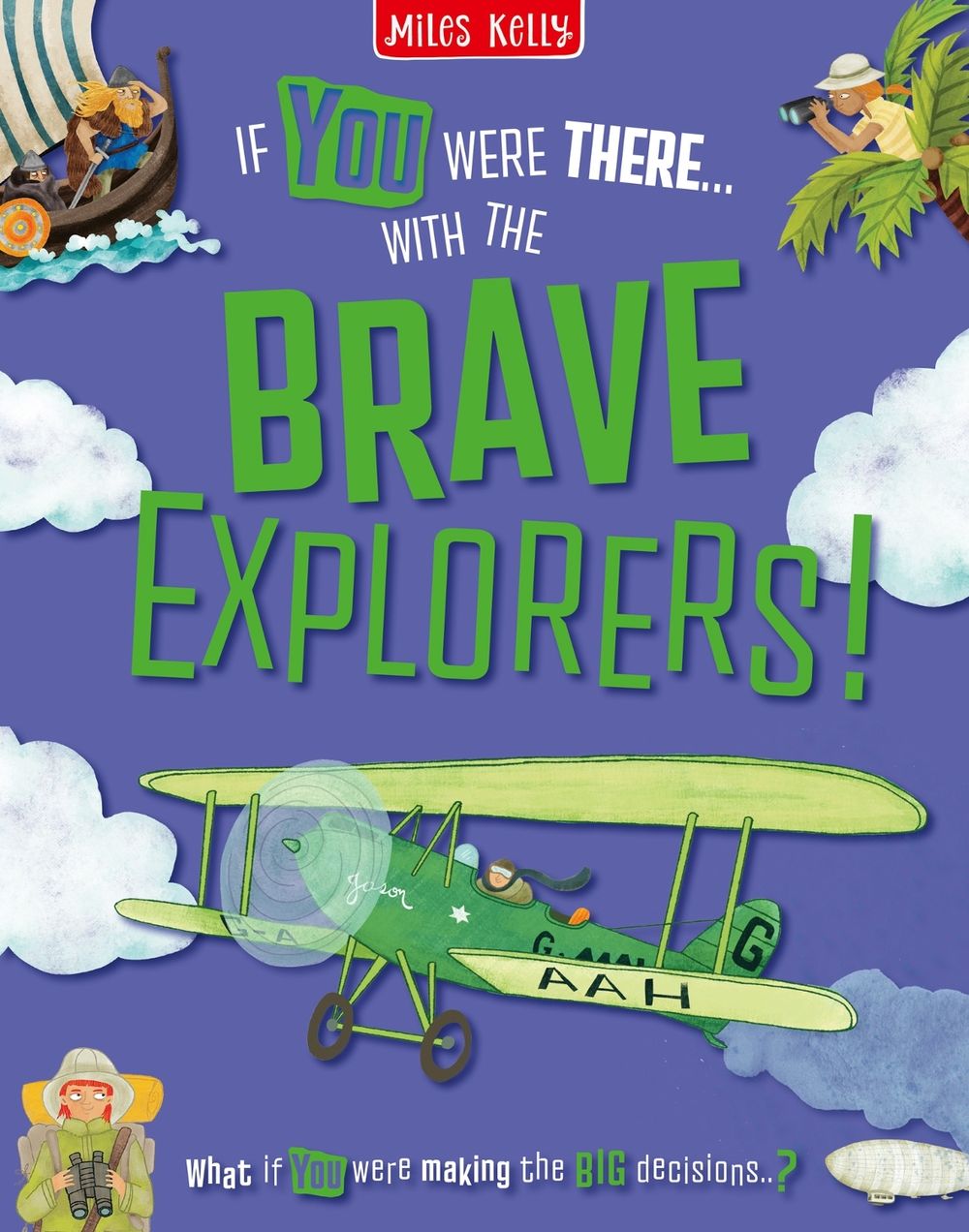 If You Were There…With the Brave Explorers! by Miles Kelly - ISBN: 9780008826611